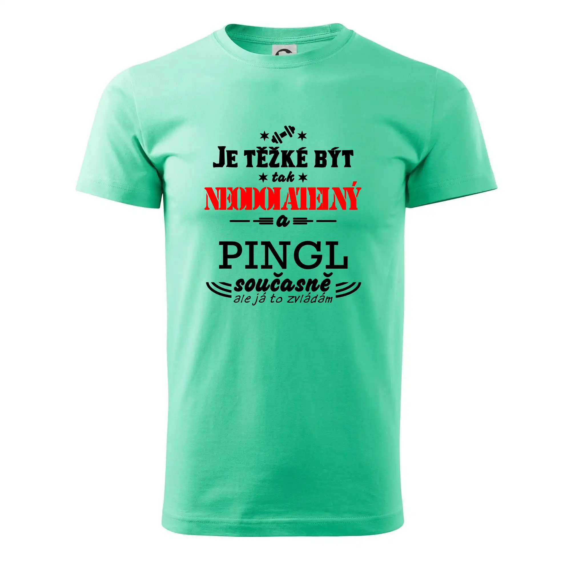 Je těžké být neodolatelný pingl