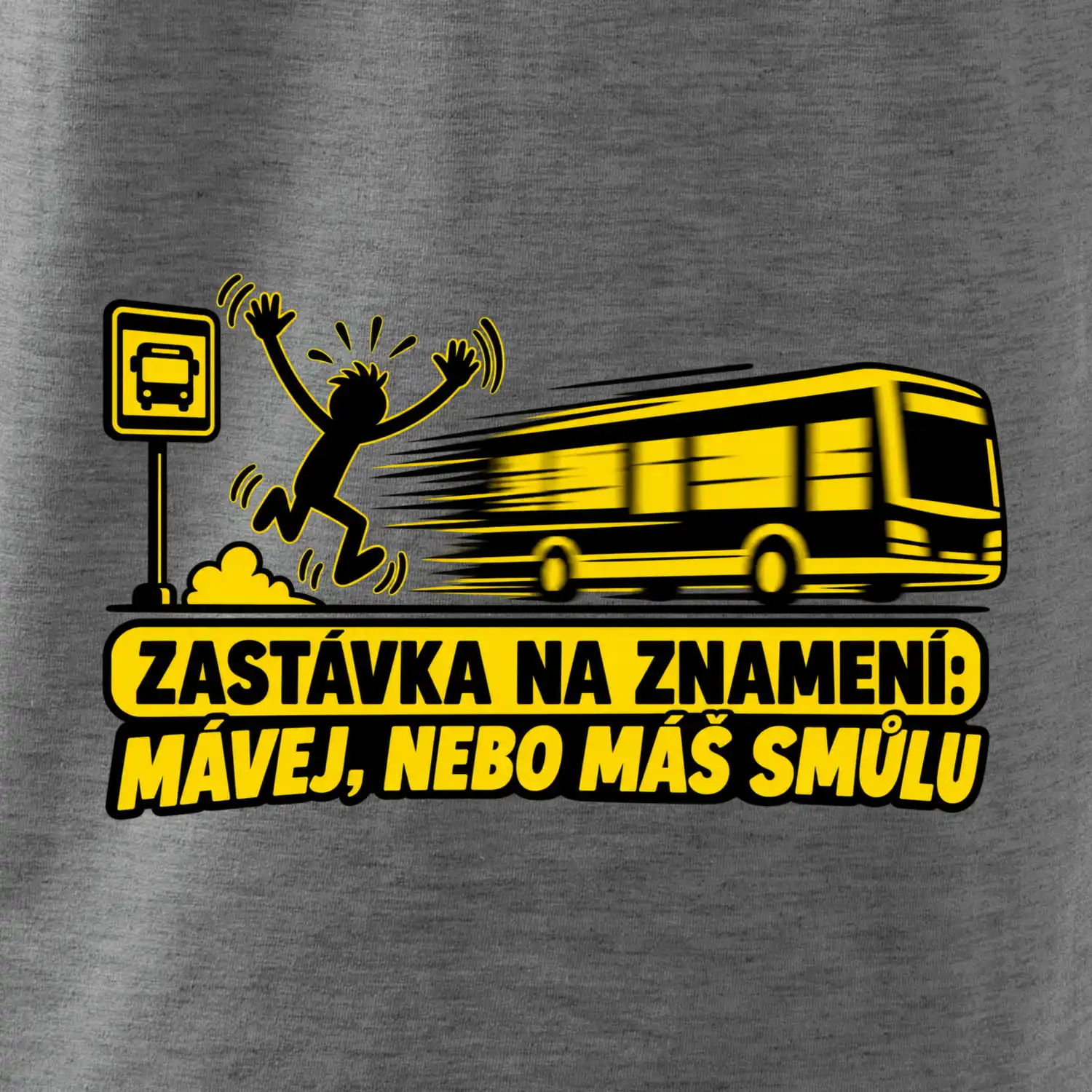 Zastávka na znamení mávej nebo máš smůlu