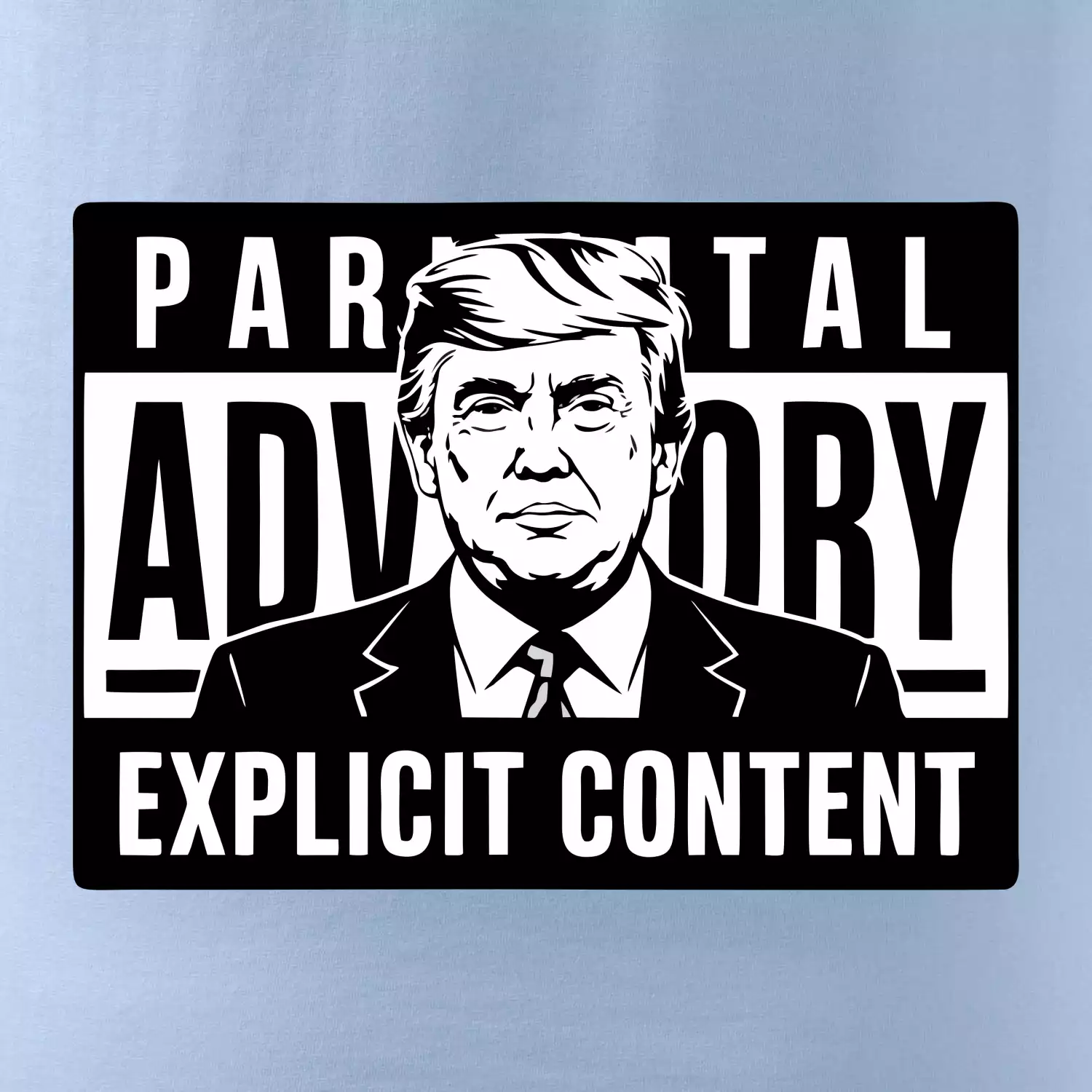 Parental advisory Trump