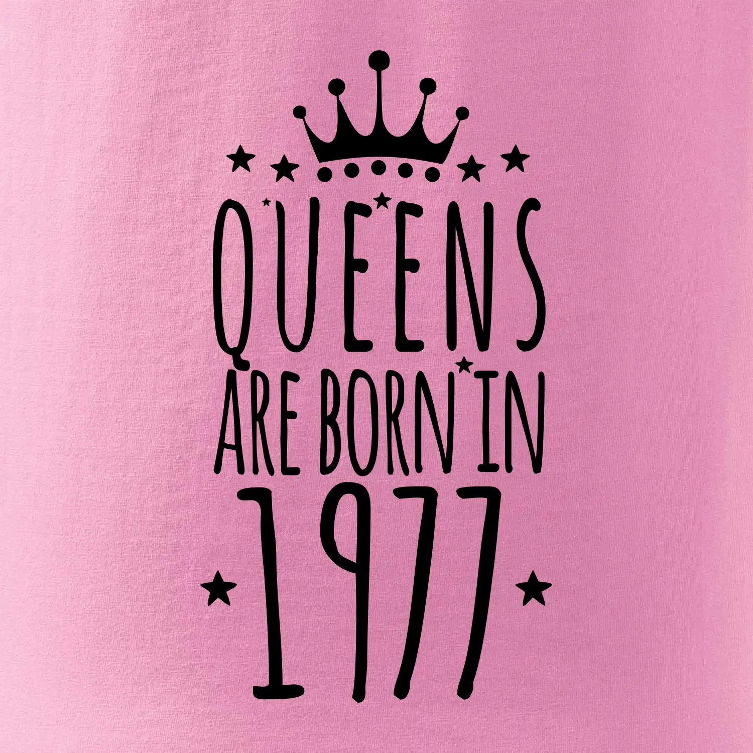 Queens are born in 1977