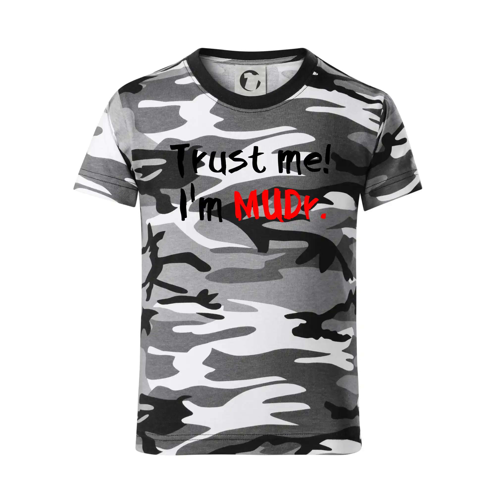 Trust me I´m  MUDr. / Věř mi jsem MUDR.