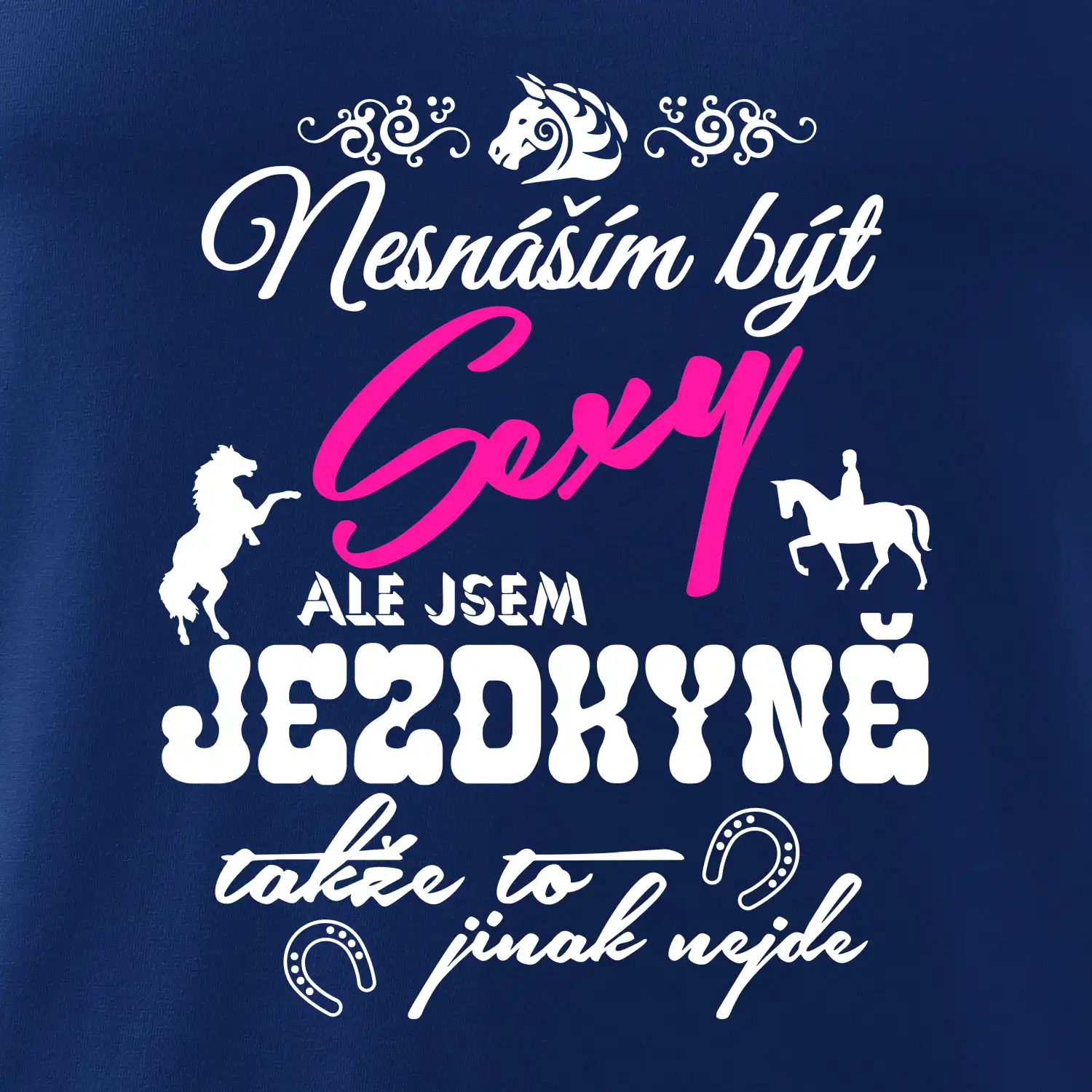 Nesnáším být sexy - jezdkyně