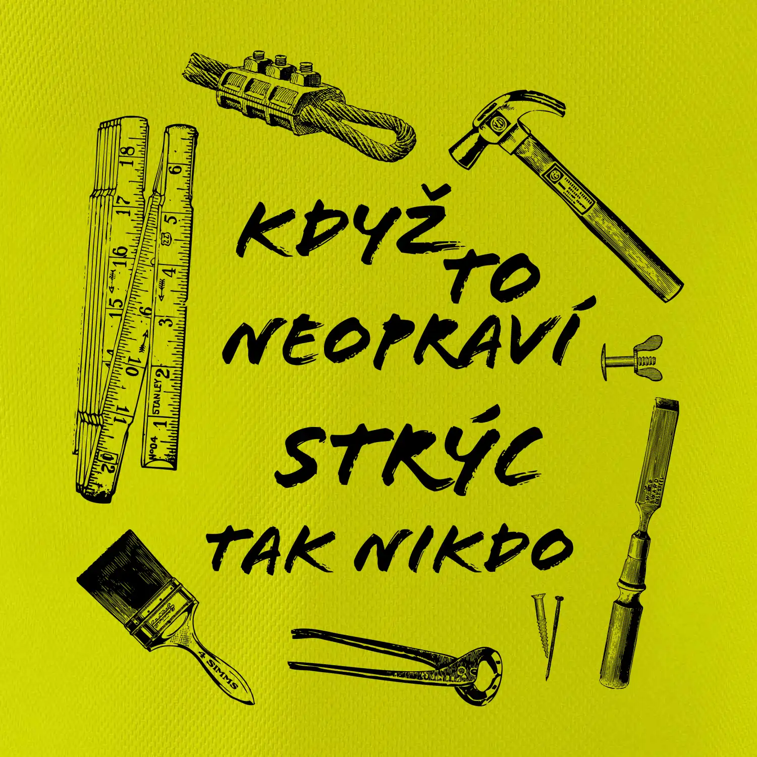 Když to neopraví strýc tak nikdo