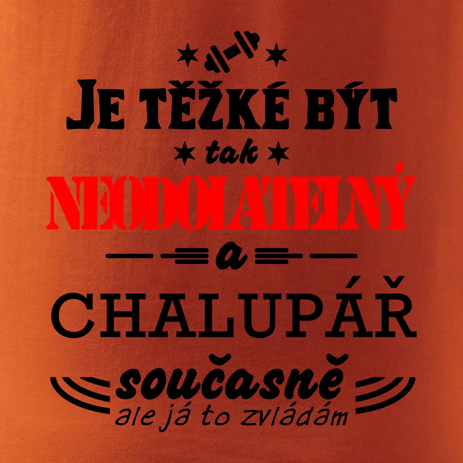 Je těžké být neodolatelný chalupář