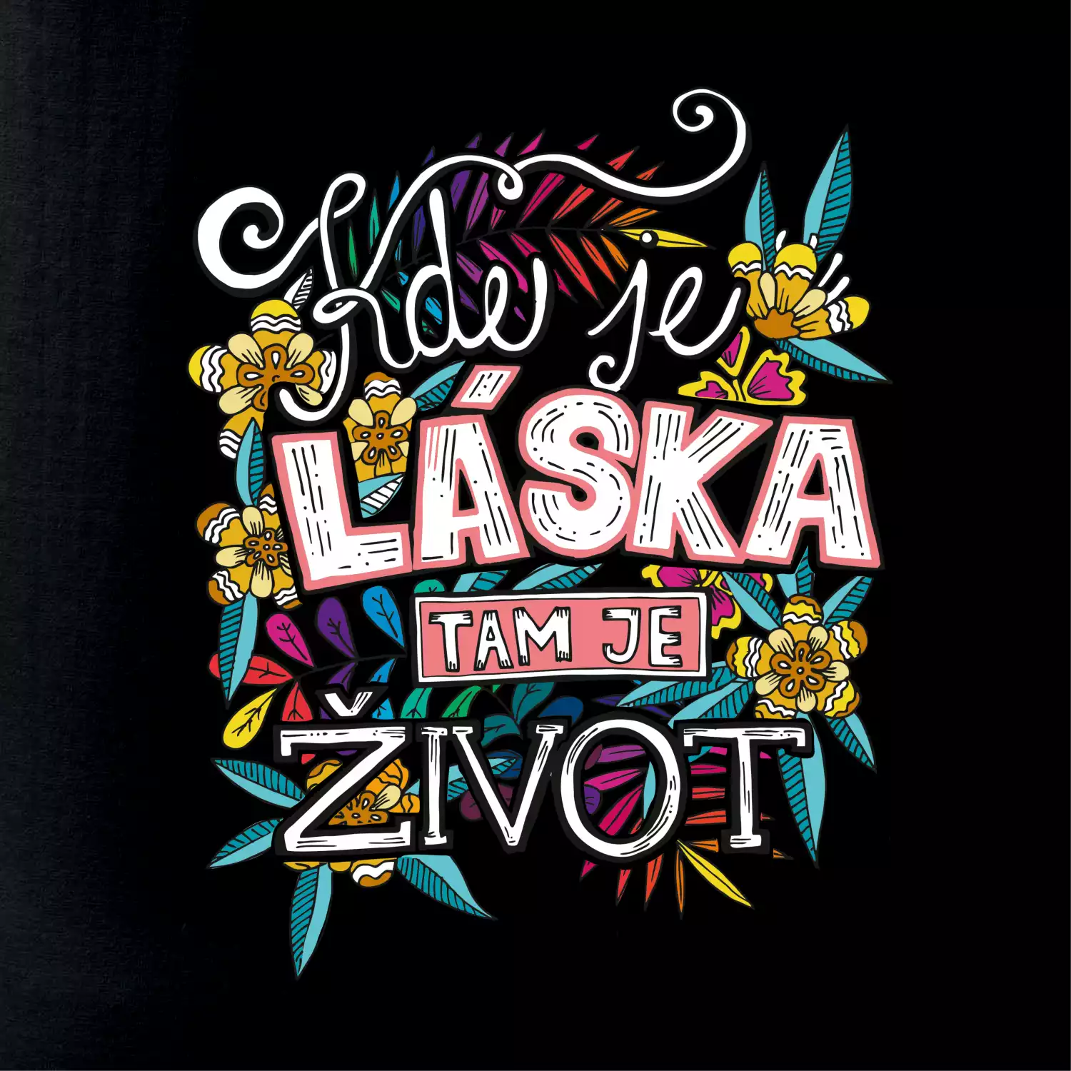 Kde je láska tam je život (Pecka design)