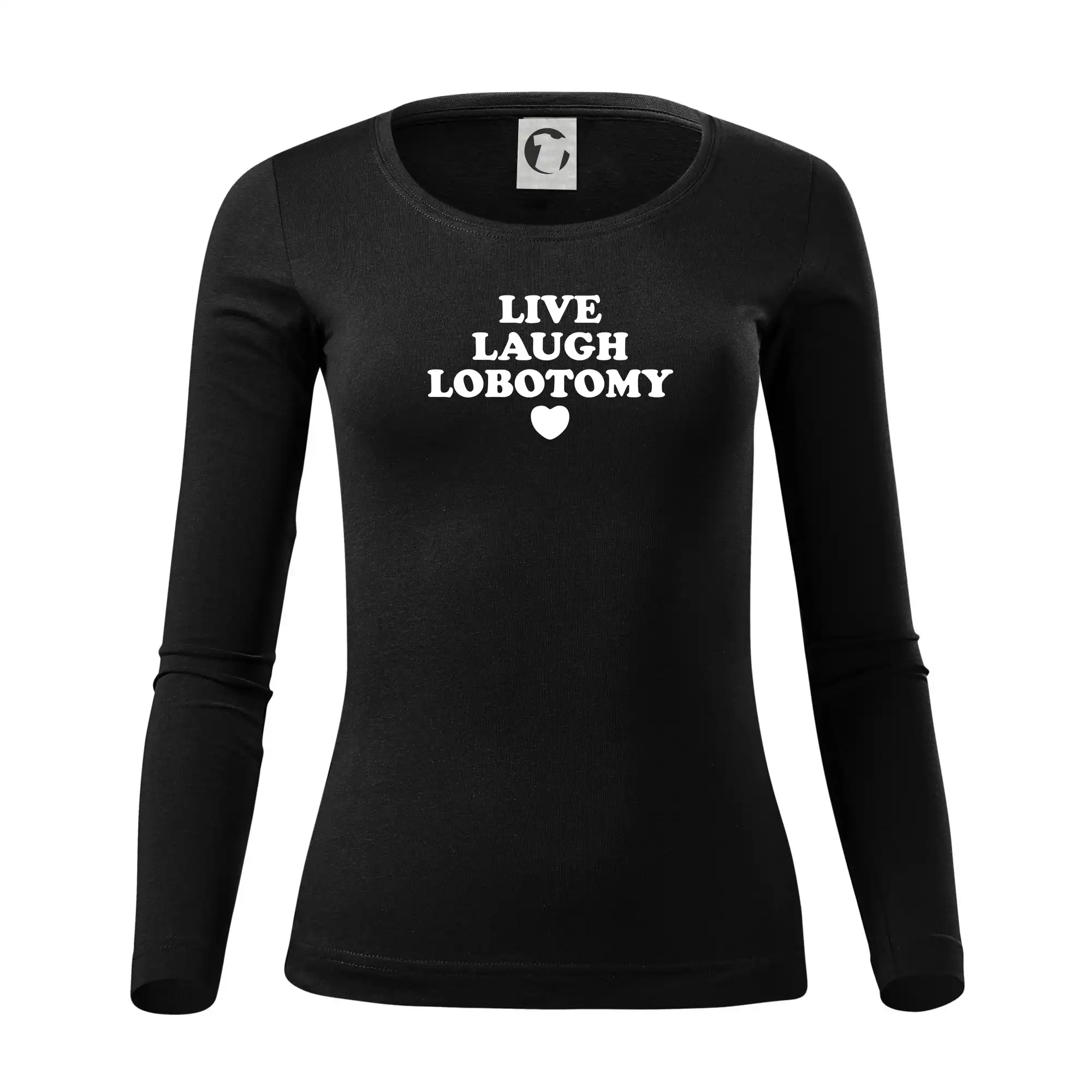 Live laugh lobotomy