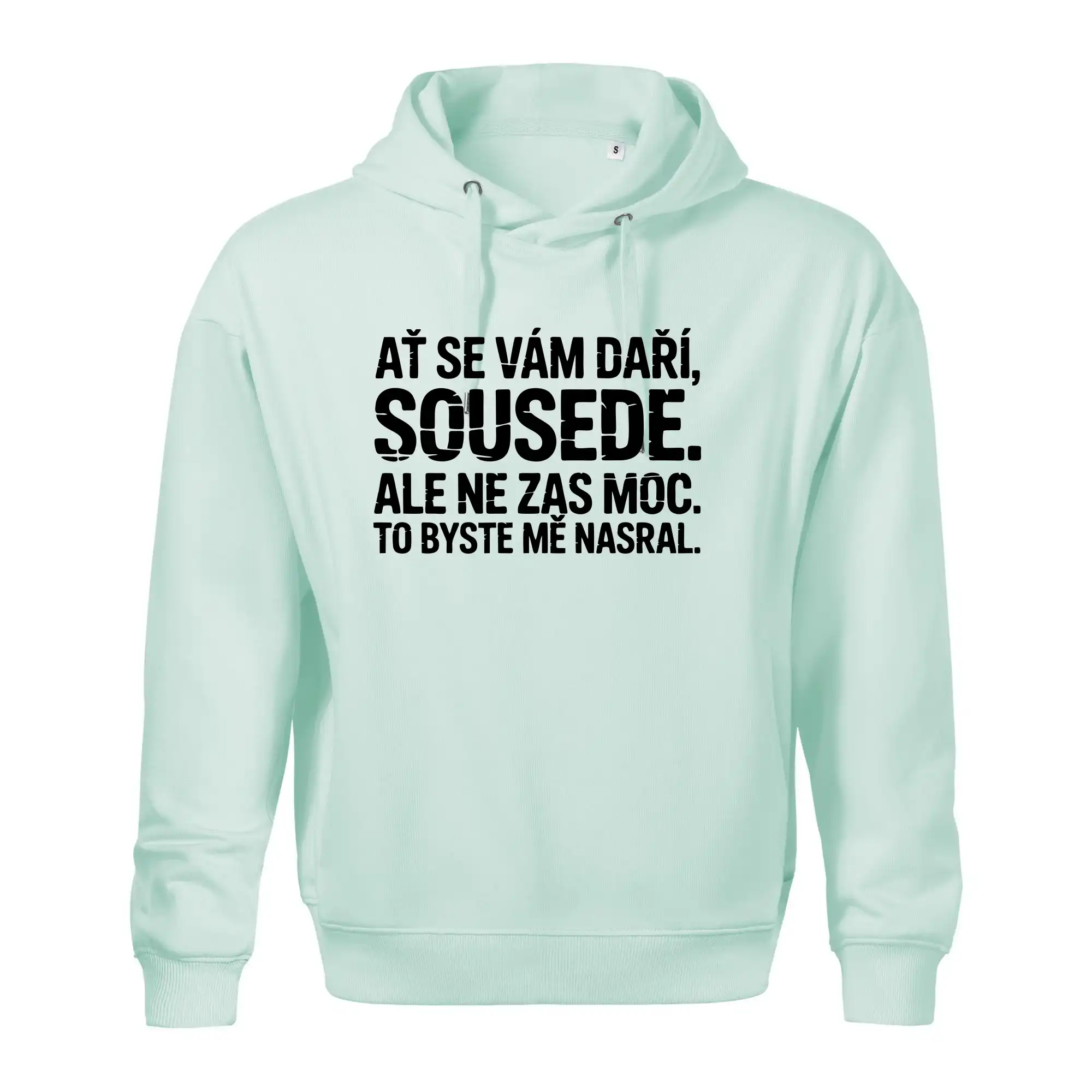 Ať se vám daří sousede