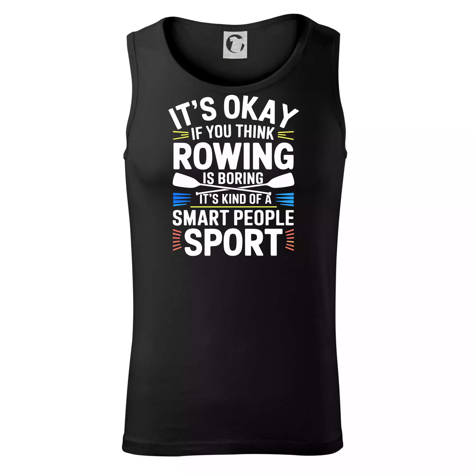 It's okay if you think rowing is boring