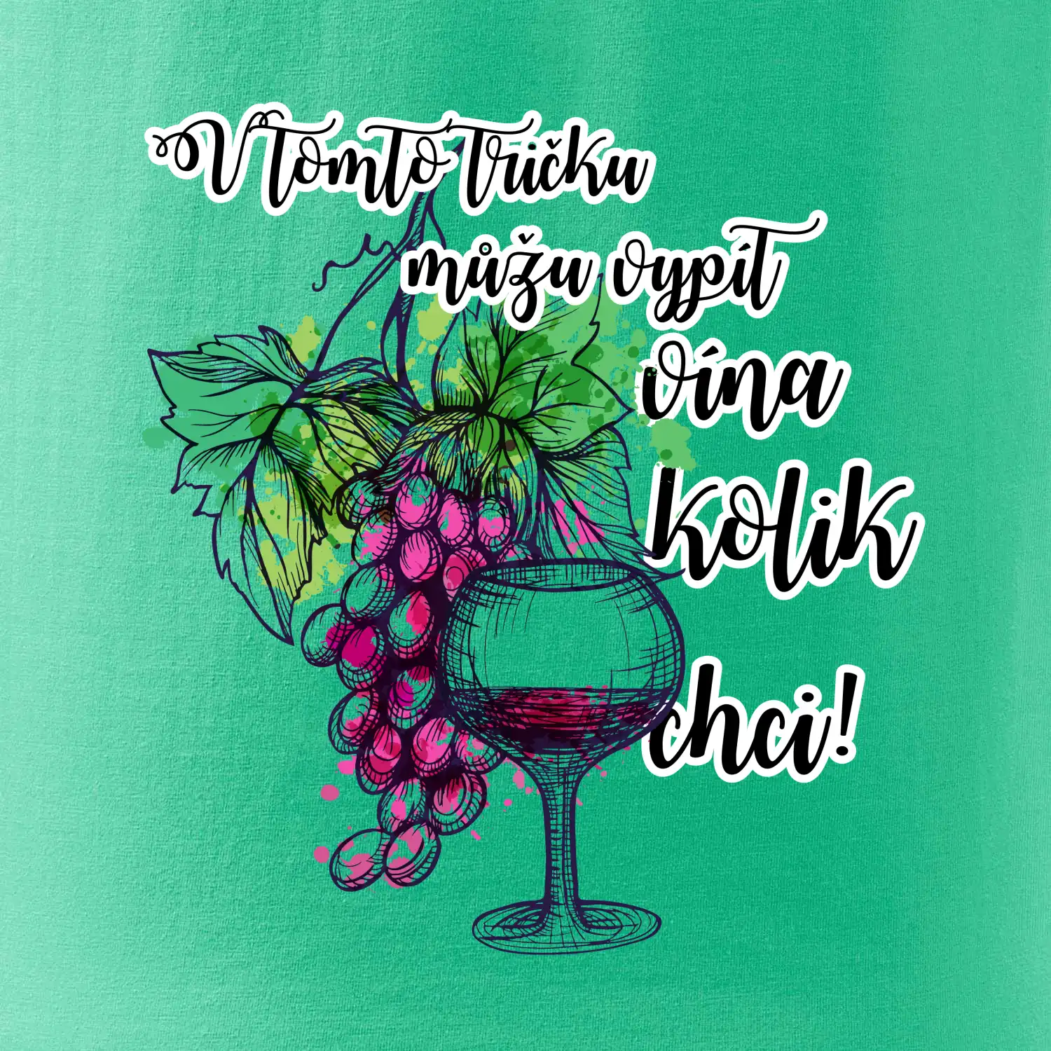 V tomto tričku můžu vypít vína kolik chci