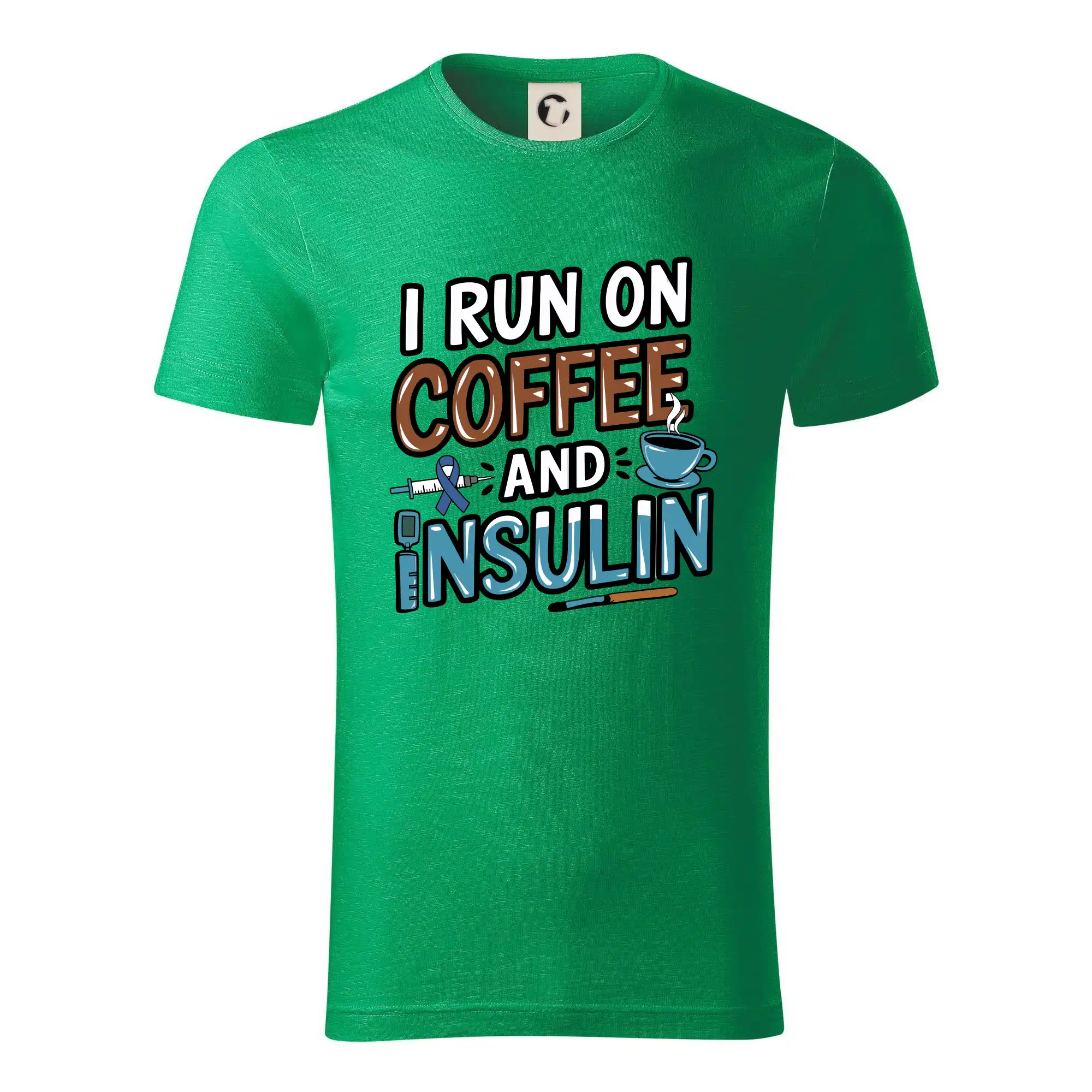 I Run On Coffee And Insulin