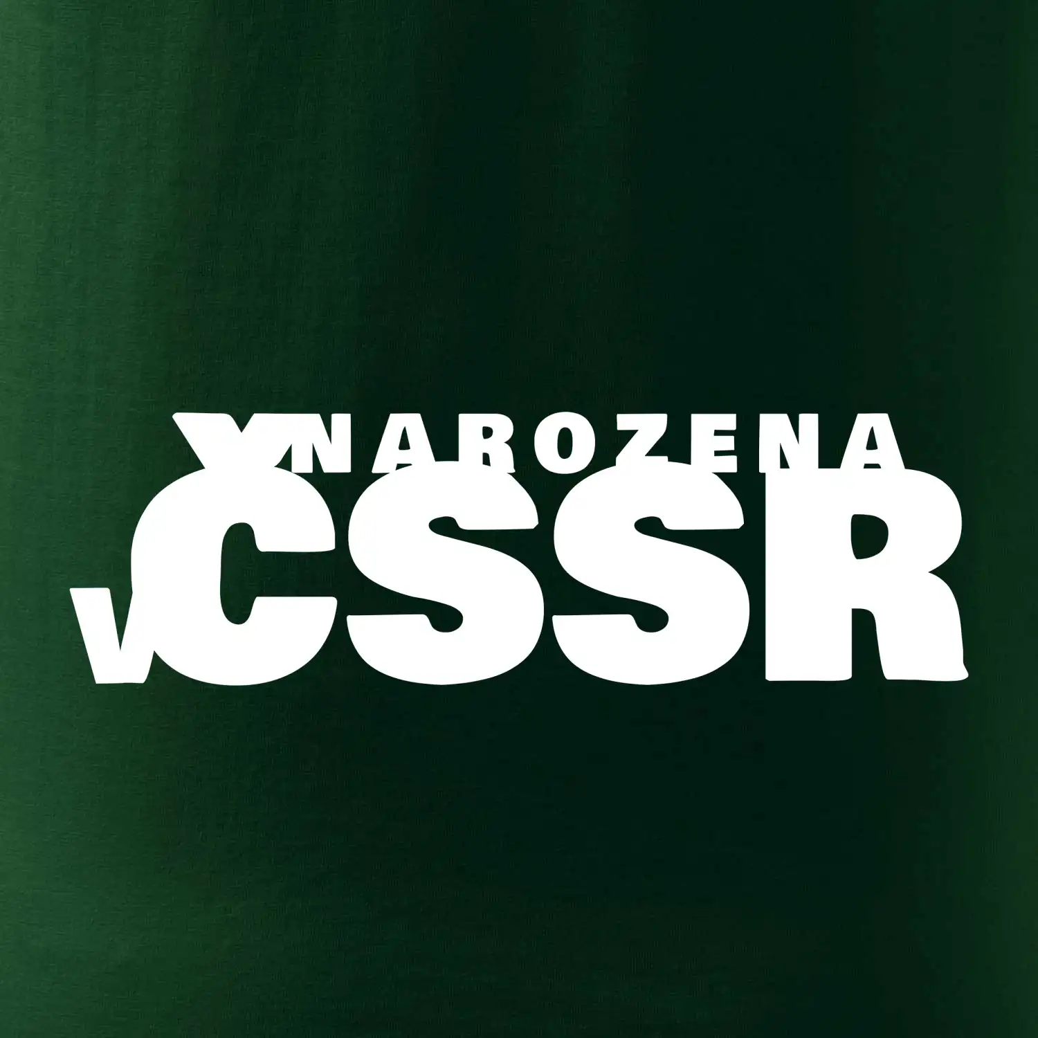 Nápis - Narozena v ČSSR
