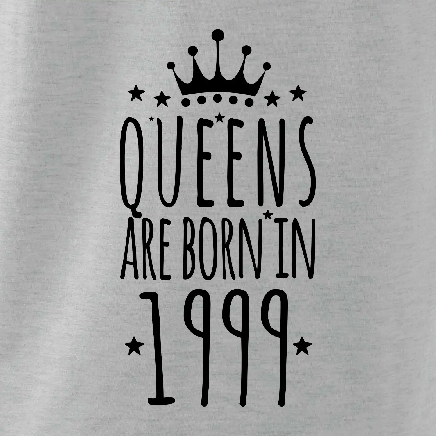 Queens are born in 1999