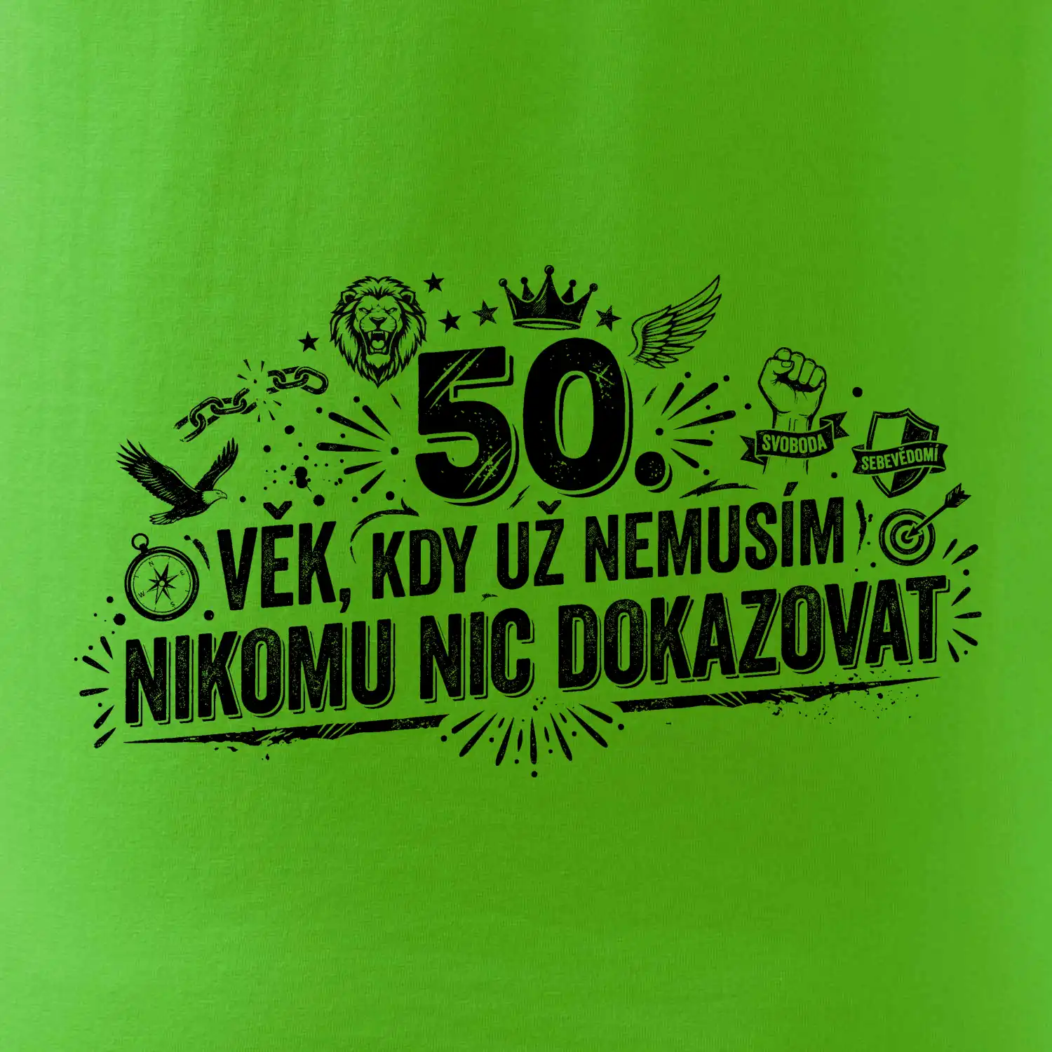 50. věk kdy už nemusím nikomu nic dokazovat