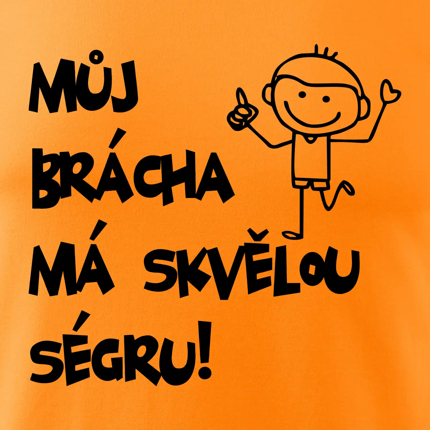 Můj brácha má skvělou ségru