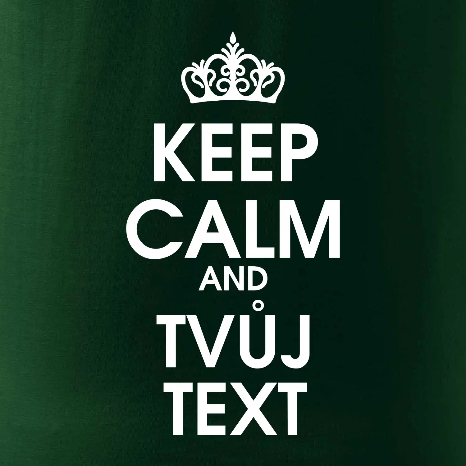 Keep calm - váš text