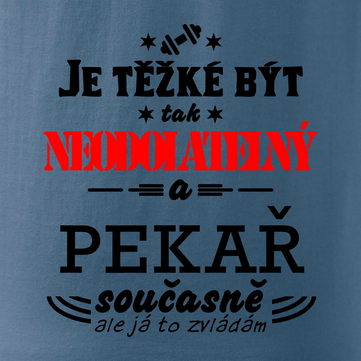 Je těžké být neodolatelný pekař