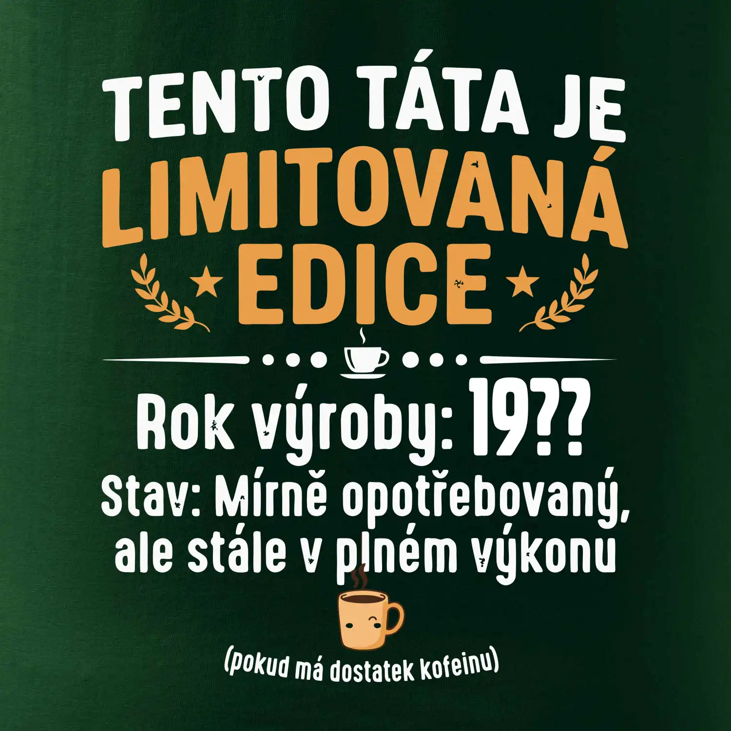 Tento táta je limitovaná edice