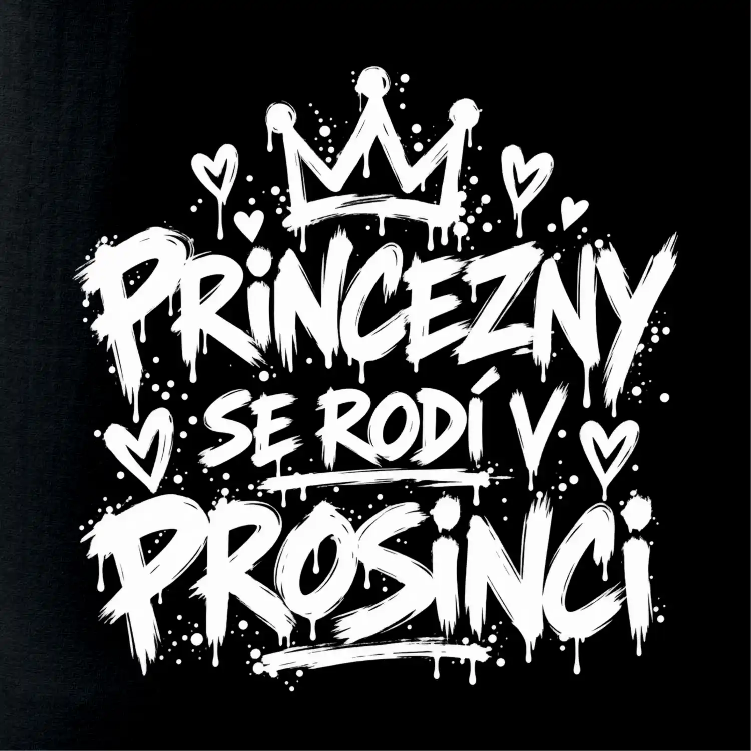 Urban Streetwear - Princezny se rodí v prosinci