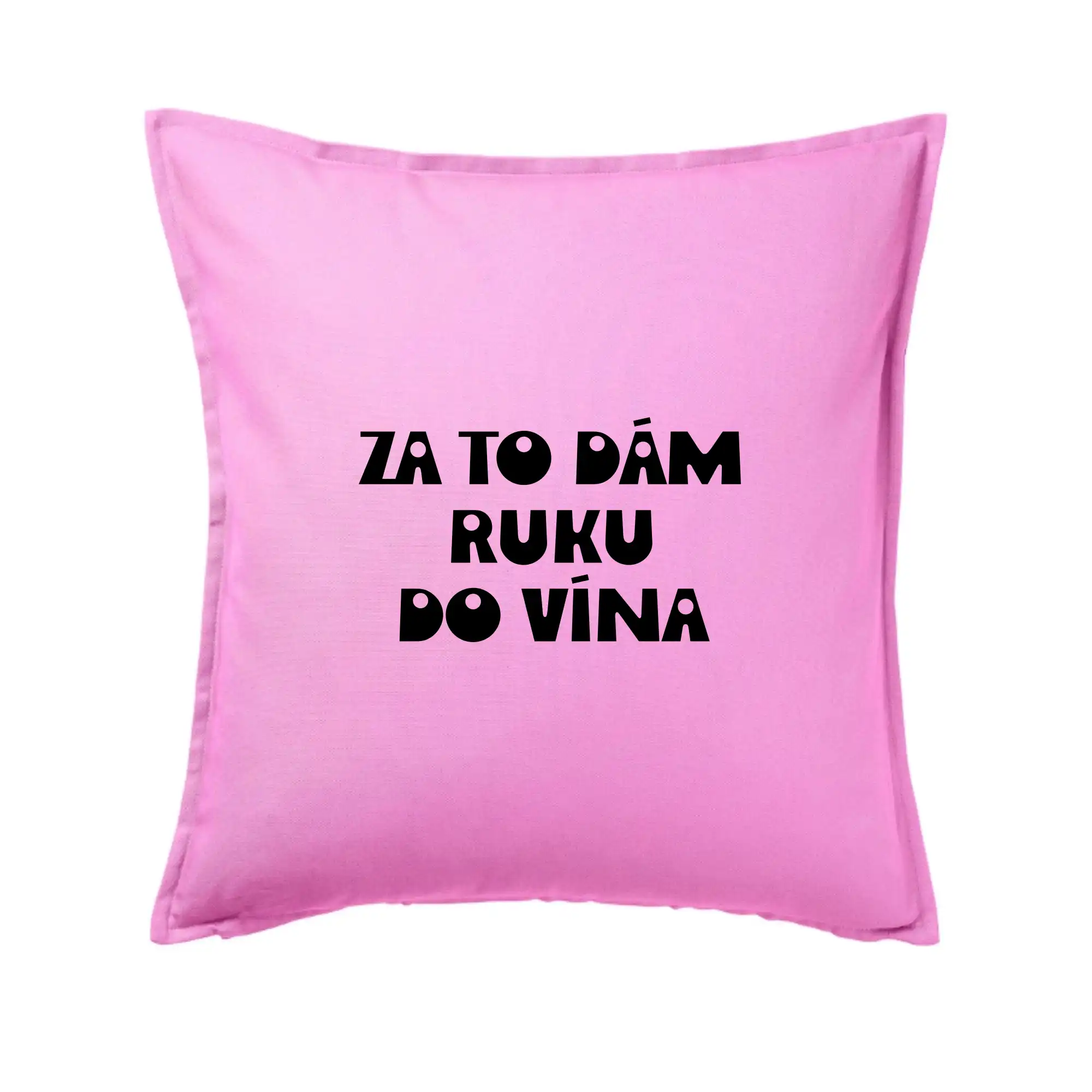 Za to dám ruku do vína