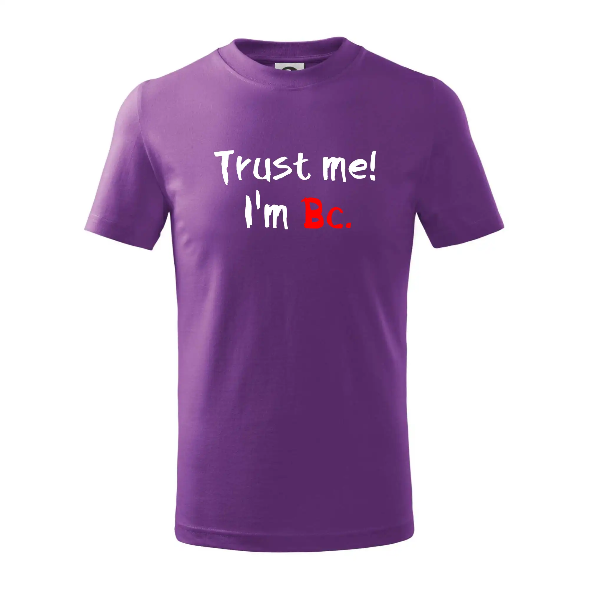 Trust me I´m  Bc. / Věř mi jsem Bc.