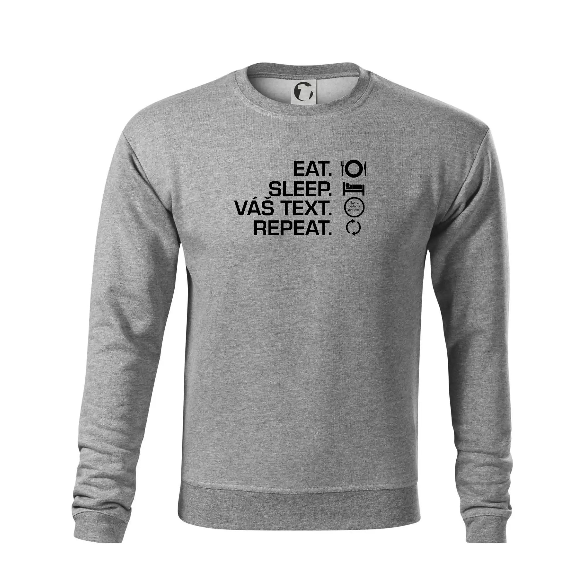 Eat sleep repeat vlastní text