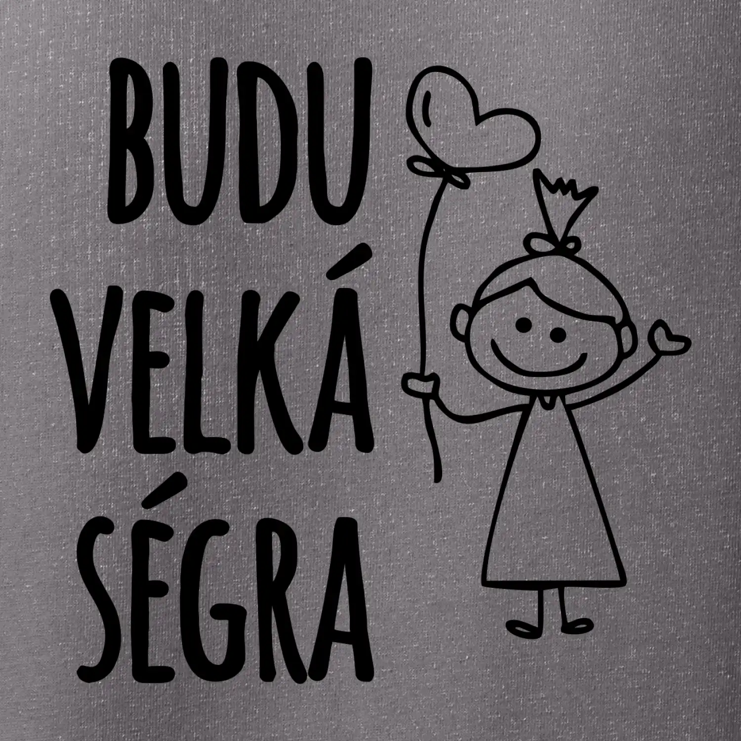 Budu velká ségra