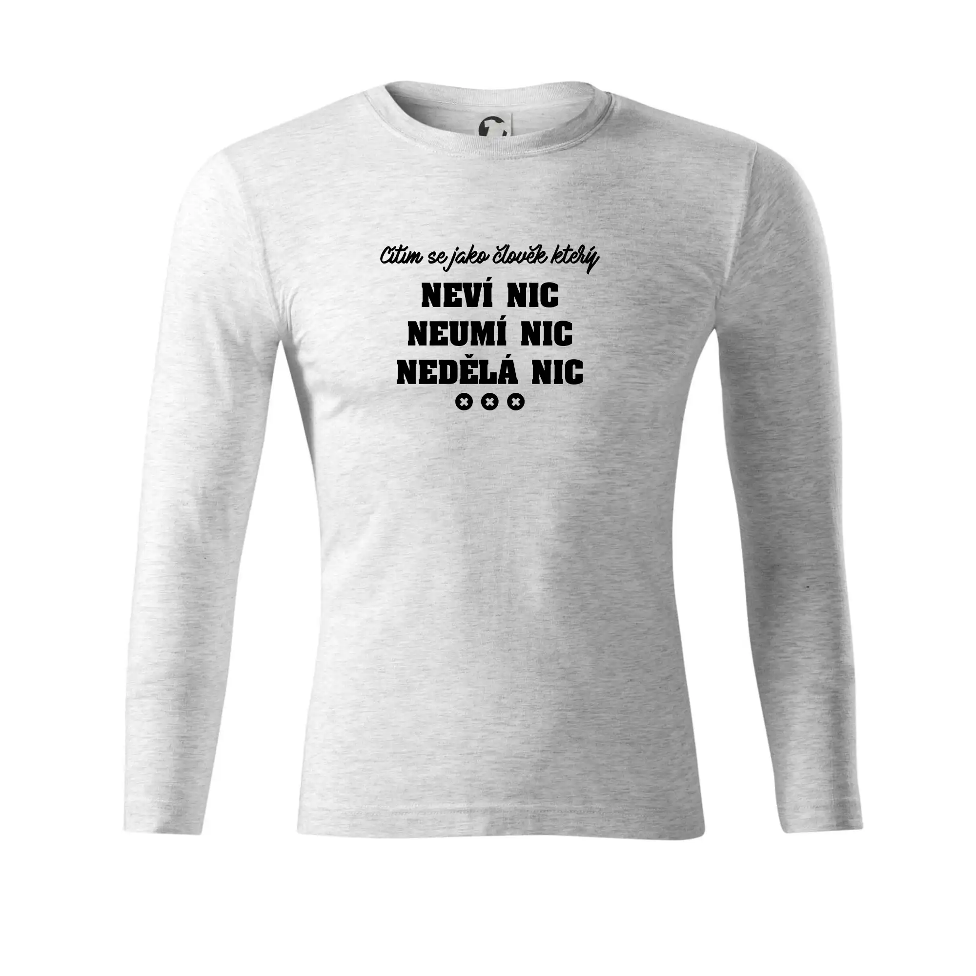 Jsem člověk který neví nic neumí nic nedělá nic