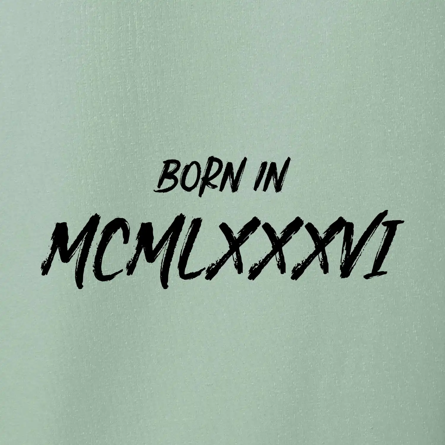 Born in - Římské číslo 1986