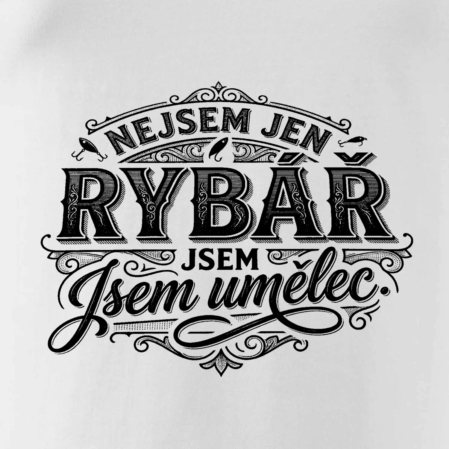 Nejsem jen rybář, jsem umělec