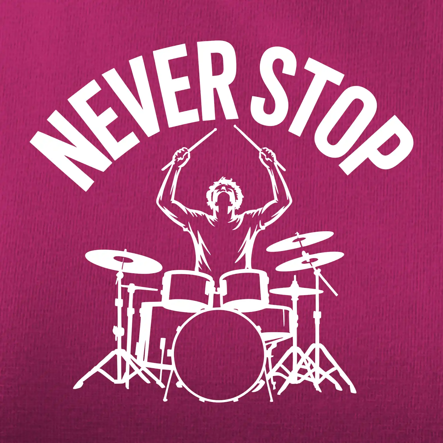 Never Stop a drummer