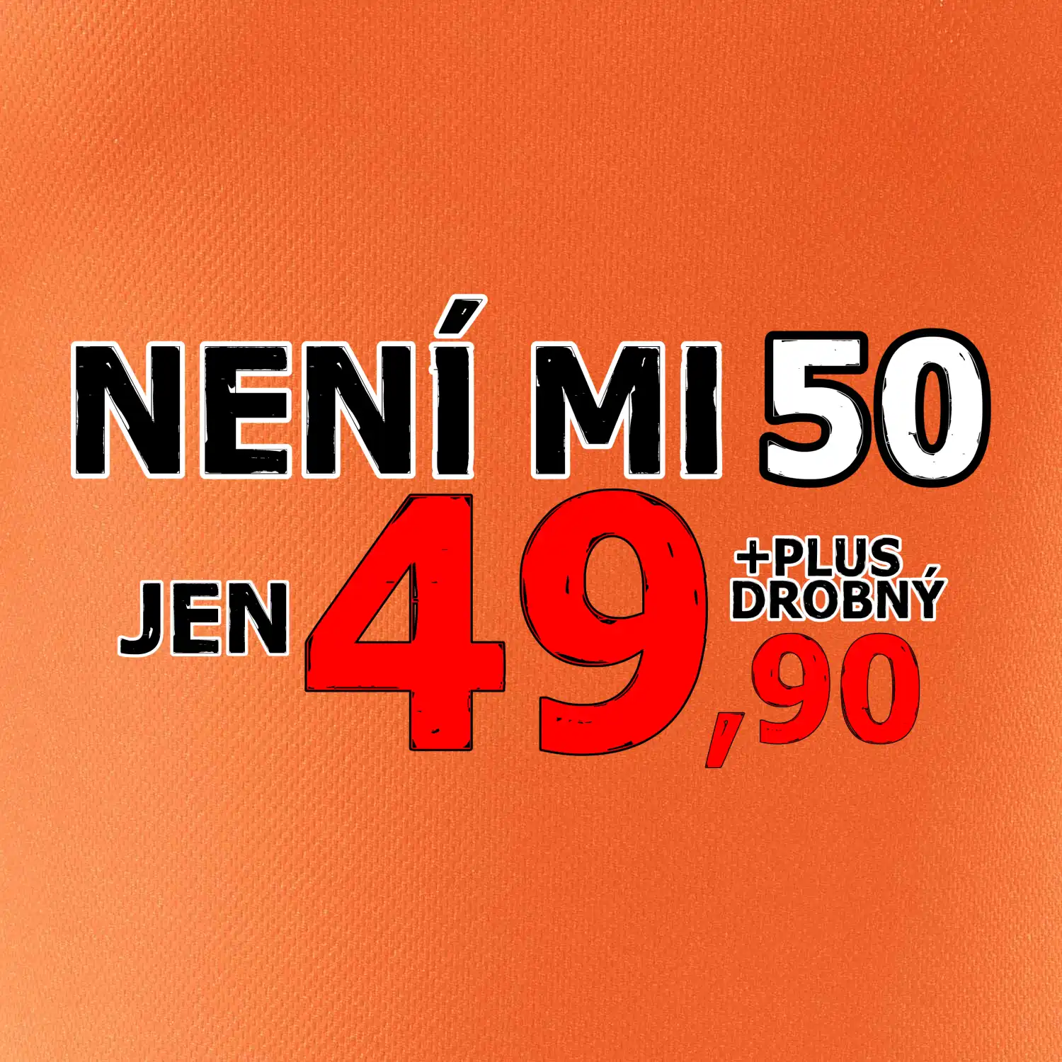 Není mi 50