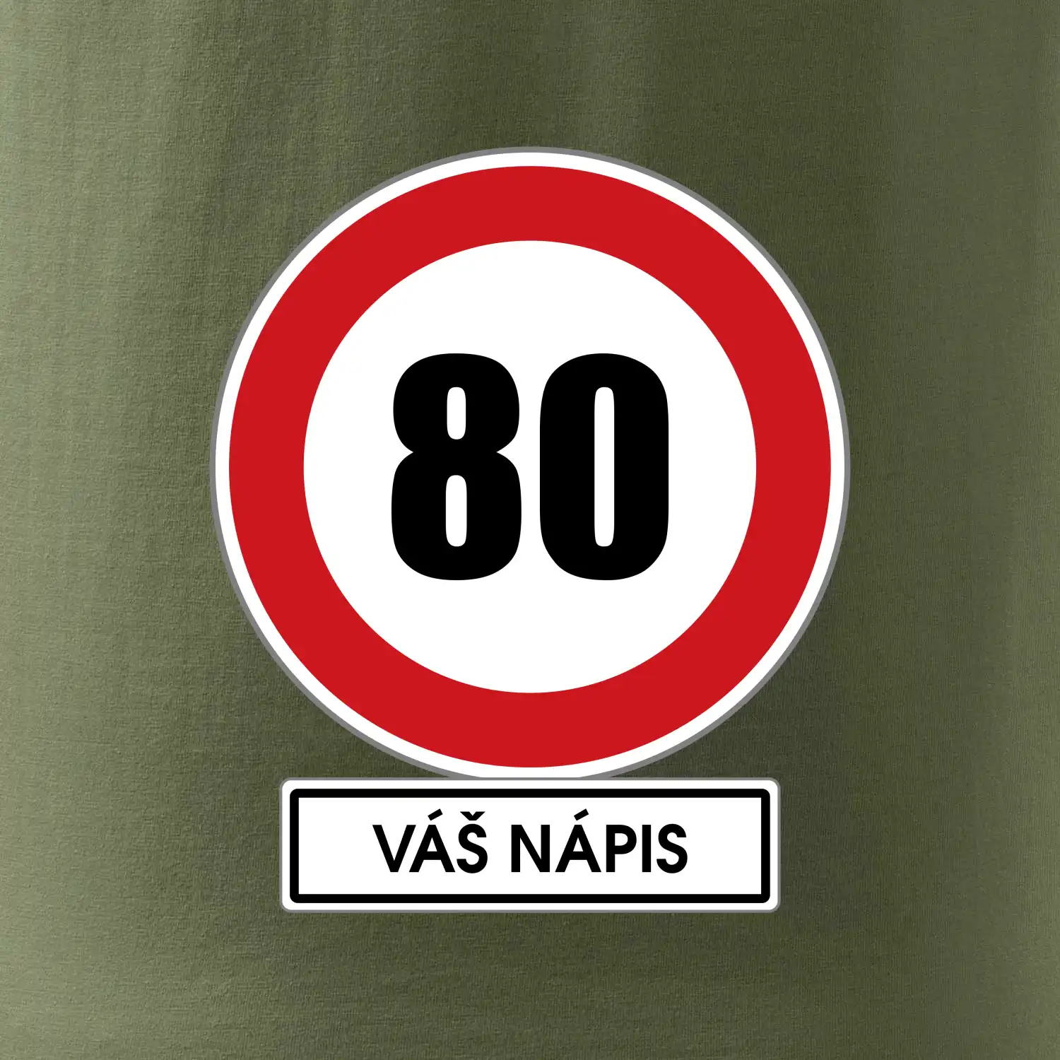 Dopravní značka - rychlost 80 - váš nápis
