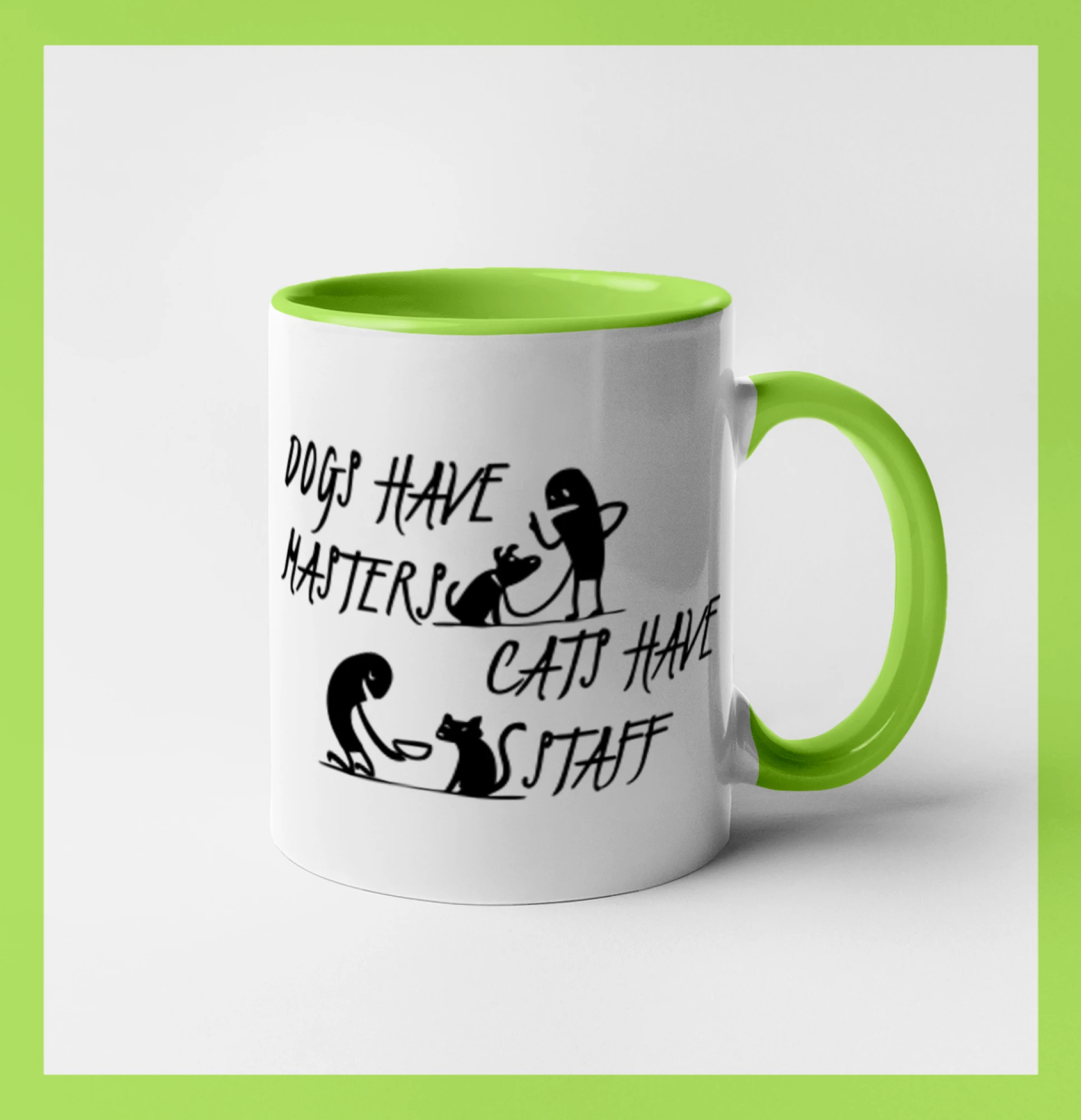 Dogs have masters, cats have staff