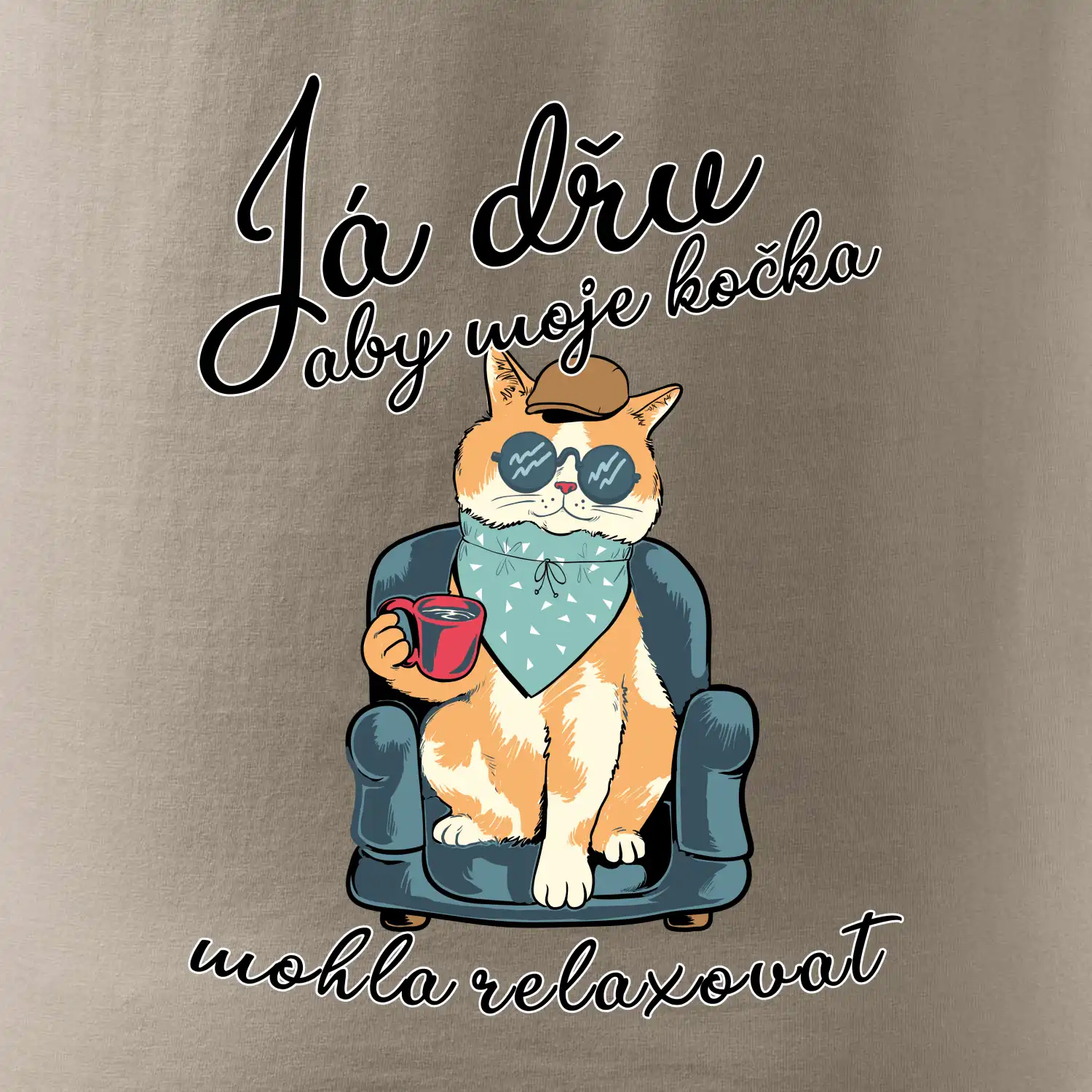 Já dřu, aby moje kočka mohla relaxovat