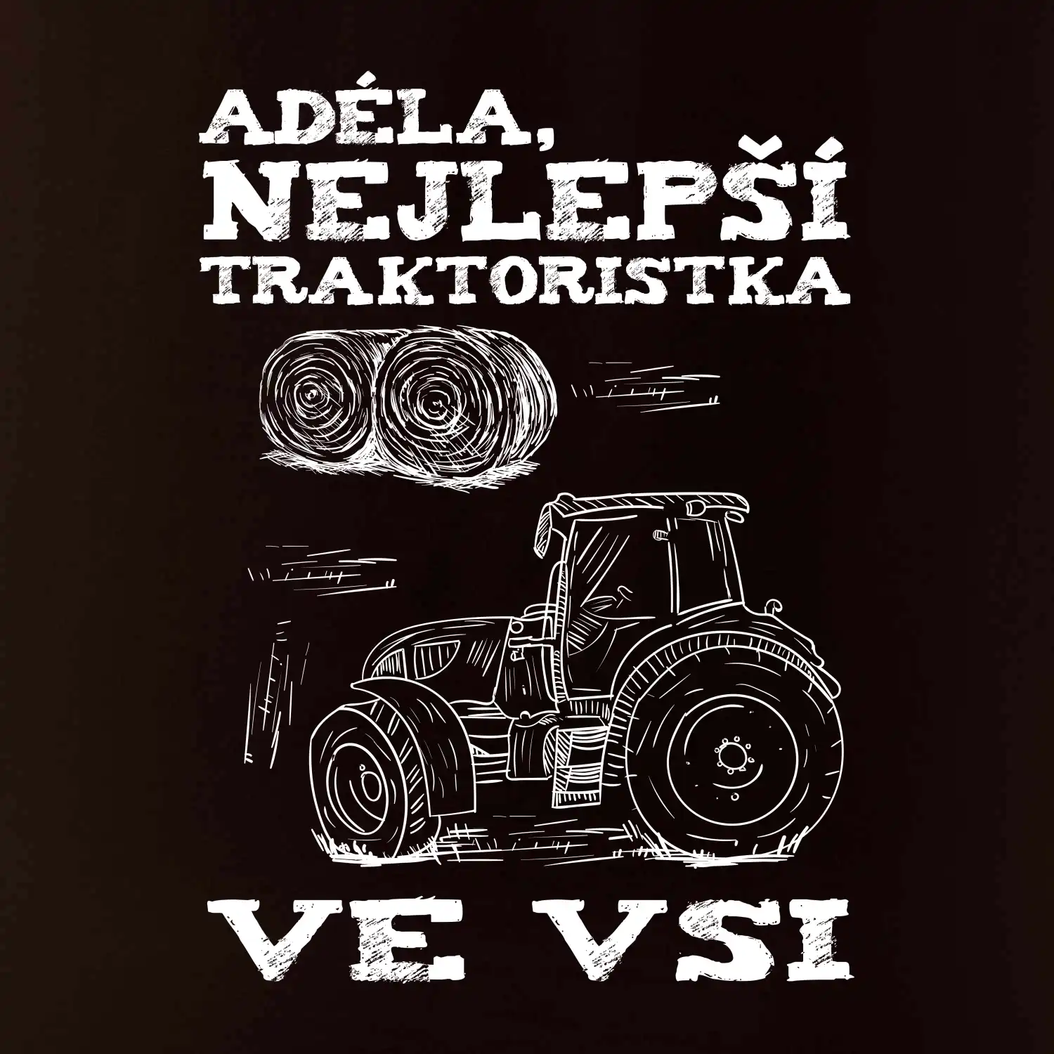 Jméno - Nejlepší traktoristka ve vsi