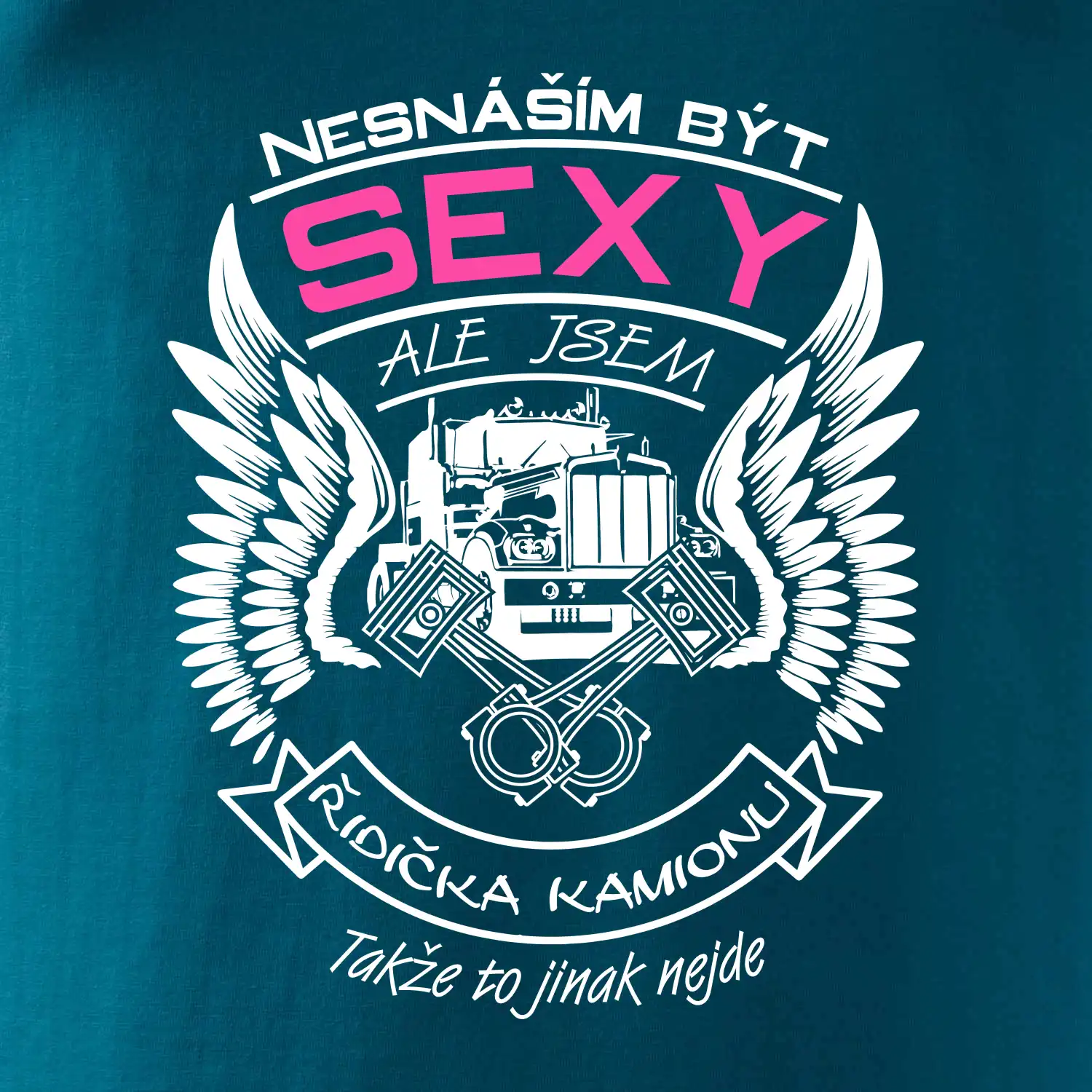 Nesnáším být sexy - kamioňák ( řidička kamionu )