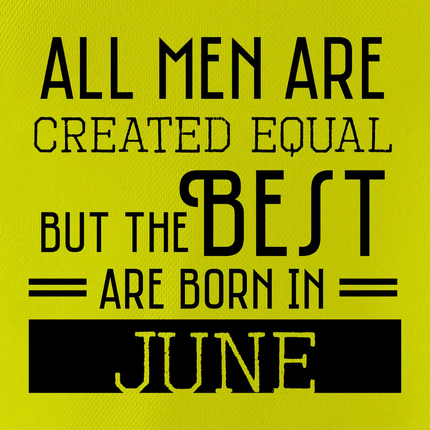 All men are created equal june