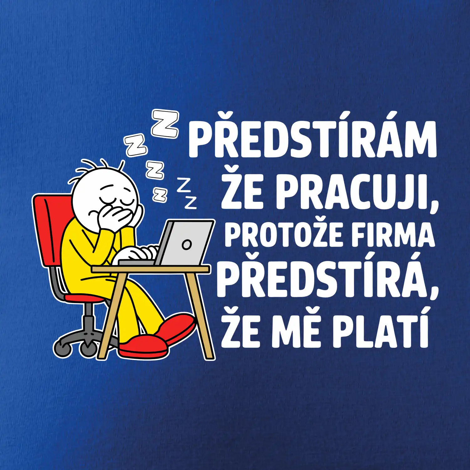 Korporát - Předstírám že pracuji, protože firma předstírá, že mě platí