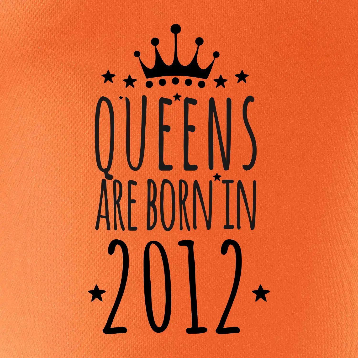 Queens are born in 2012