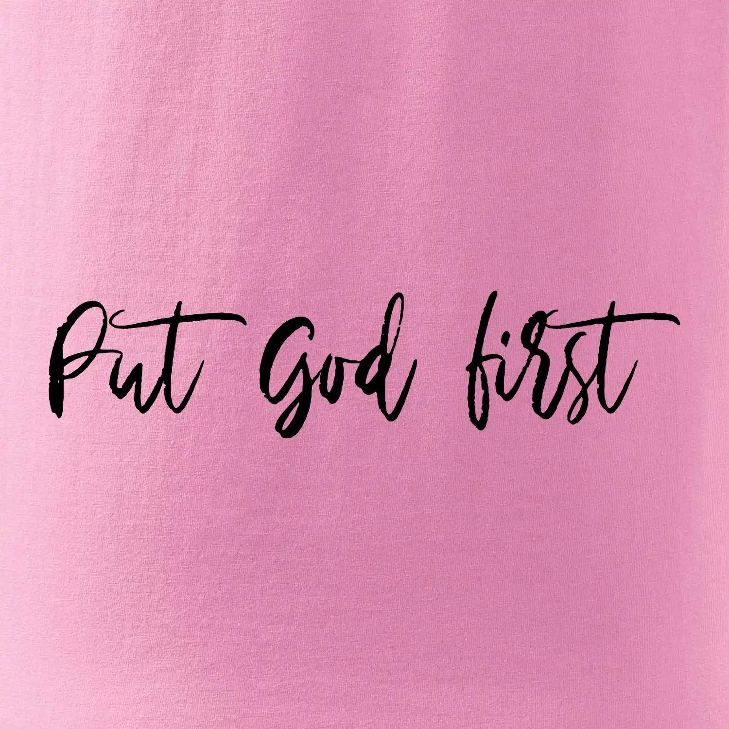 Put God first psací nápis