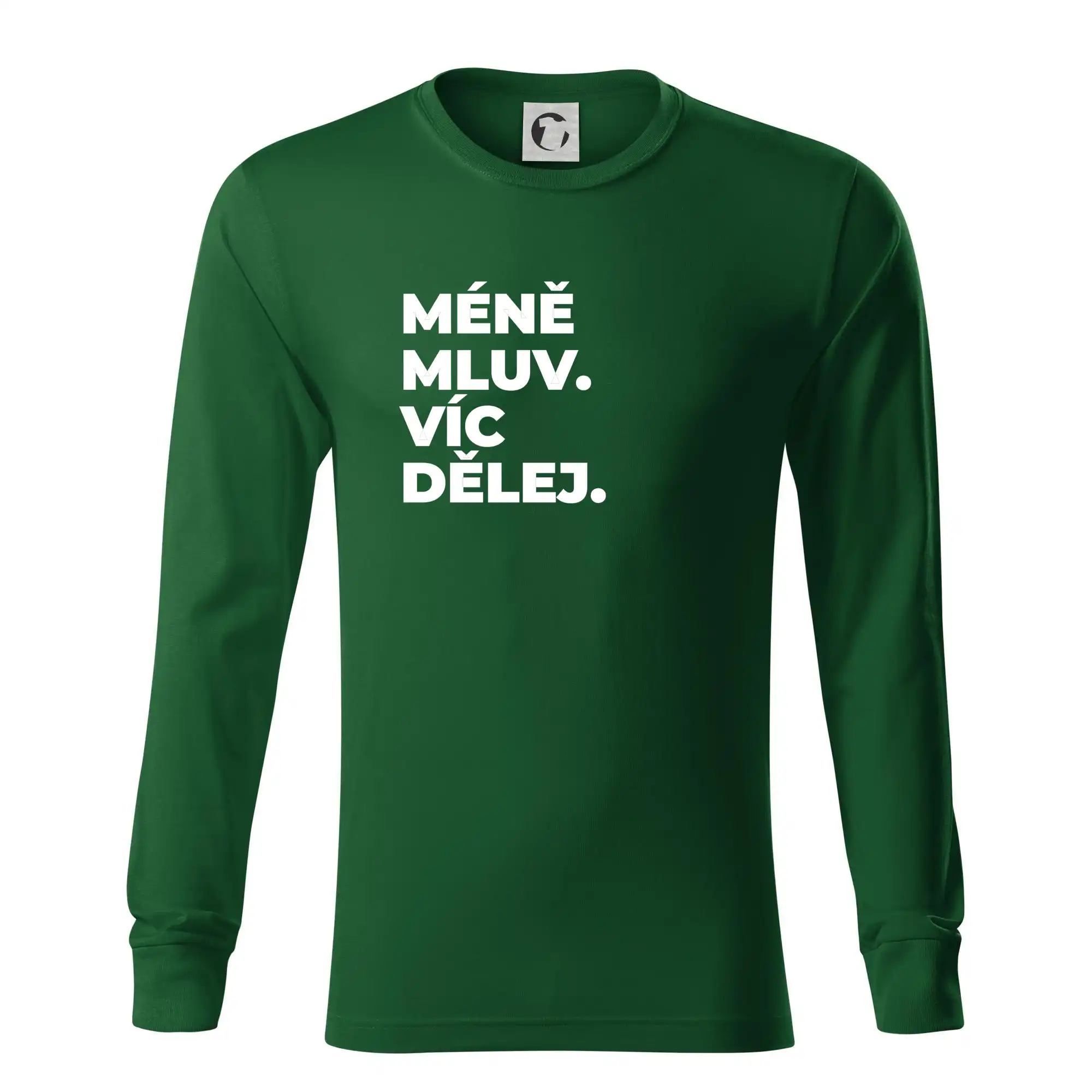 MÉNĚ MLUV. VÍC DĚLEJ.