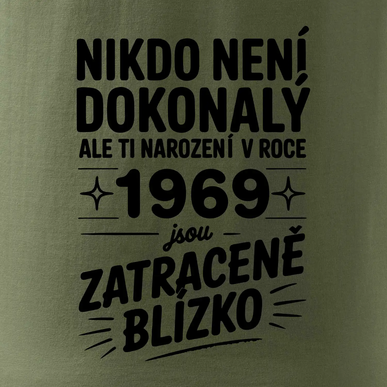 Nikdo není dokonalý ale ti narození v roce 1969 jsou zatraceně blízko