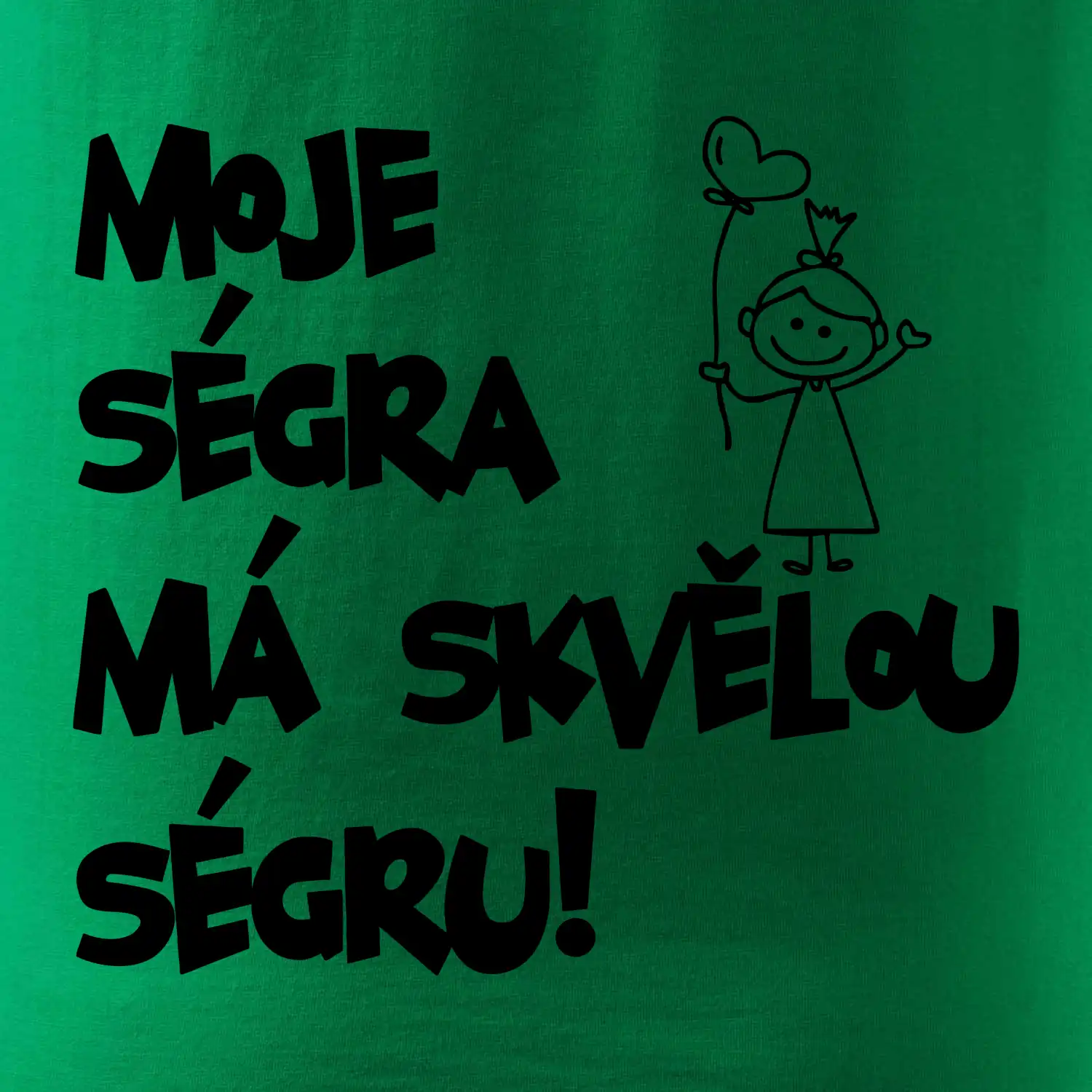 Moje ségra má skvělou ségru