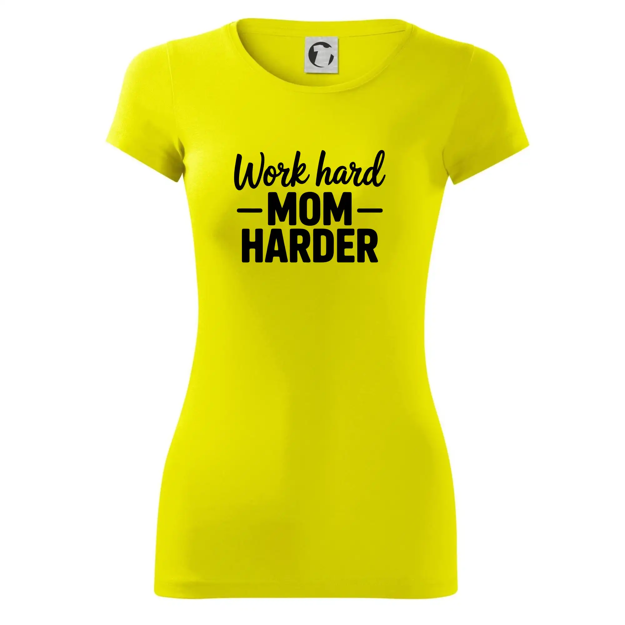 Work hard mom harder