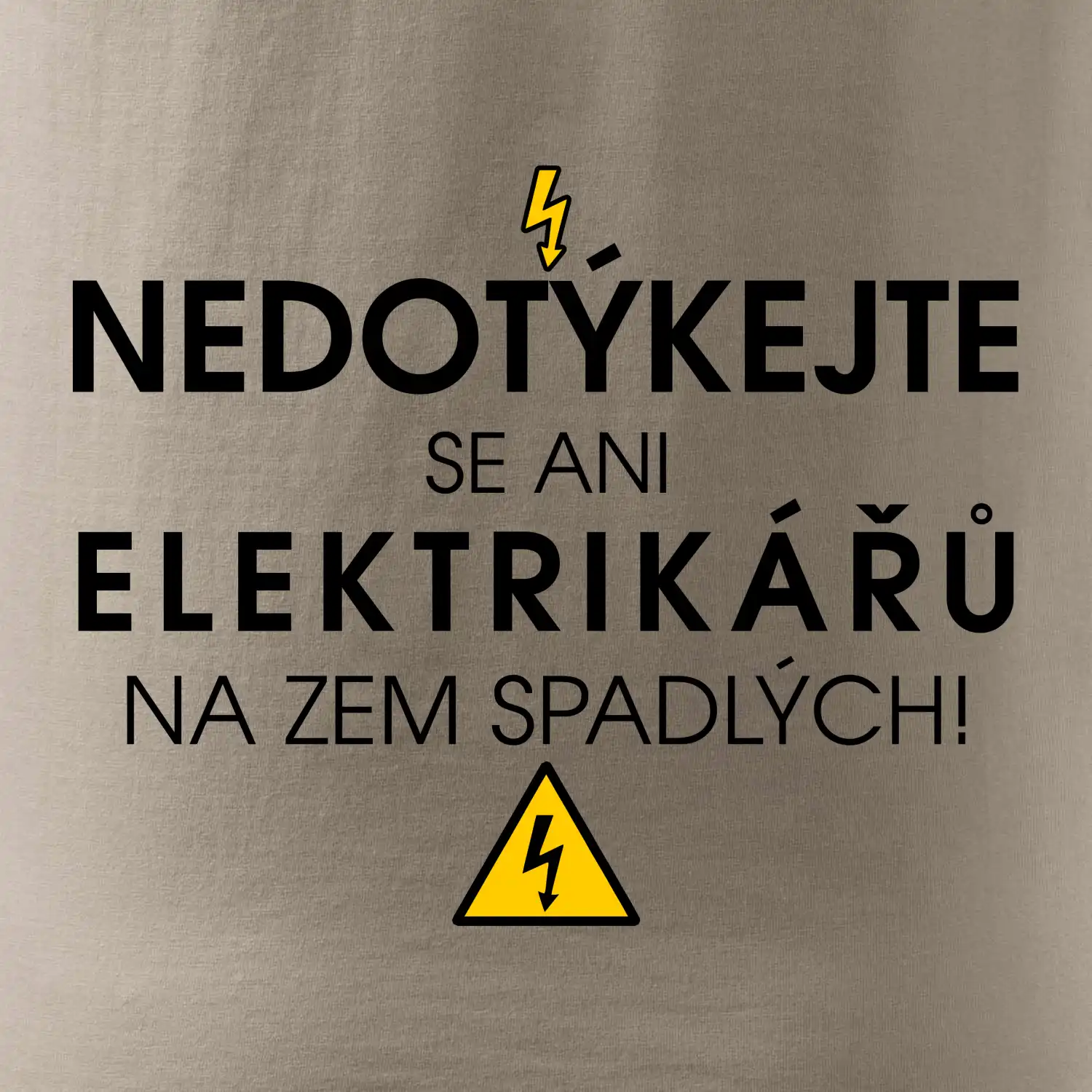 Nedotýkejte se ani elektrikářů na zem spadlých