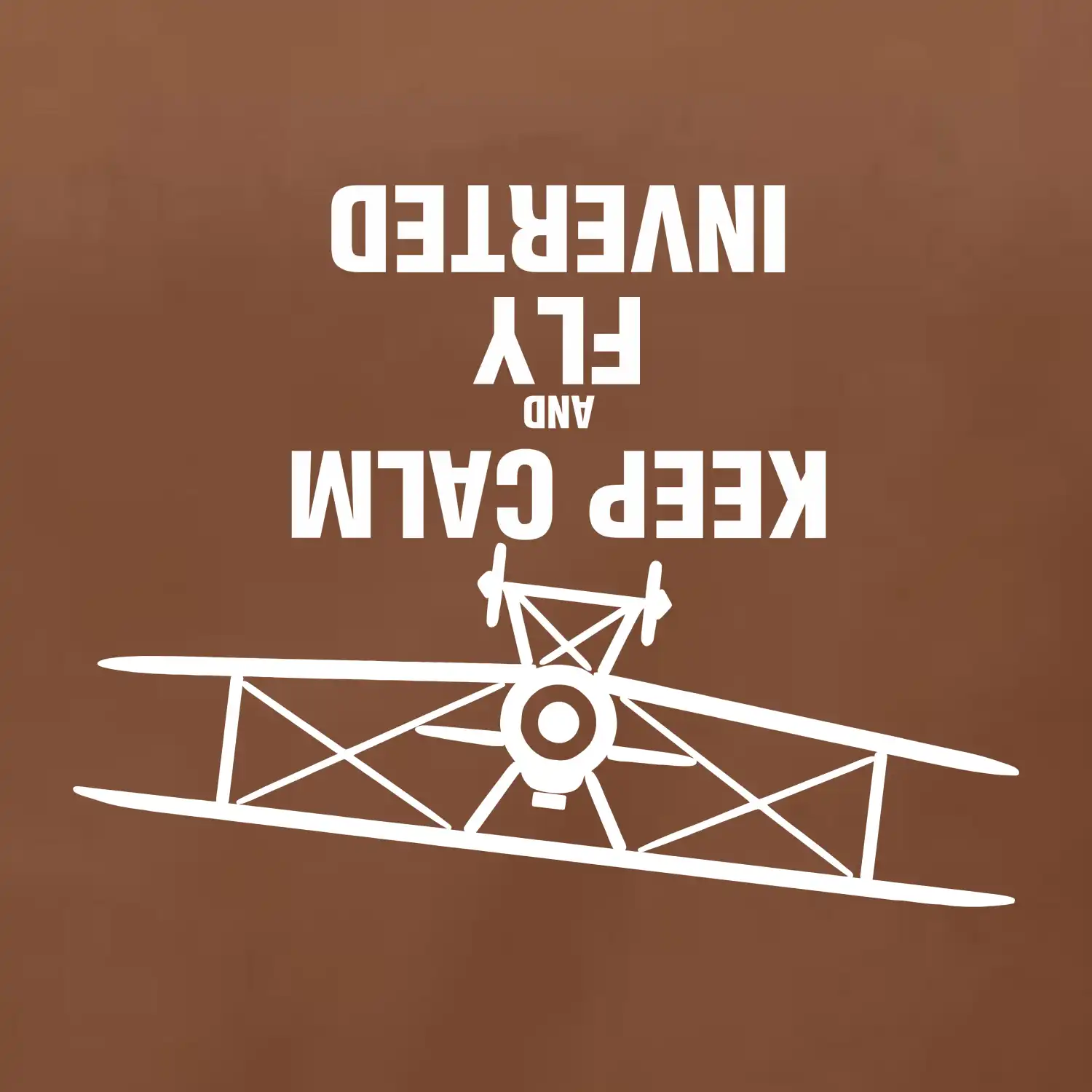 Keep Calm and Fly Inverted