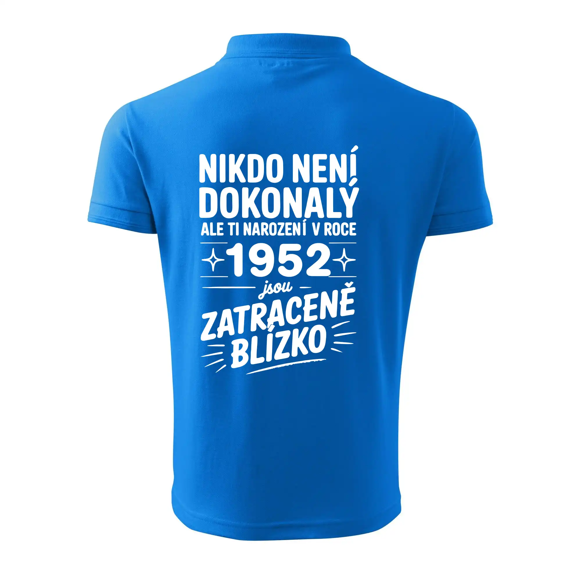 Nikdo není dokonalý ale ti narození v roce 1952 jsou zatraceně blízko