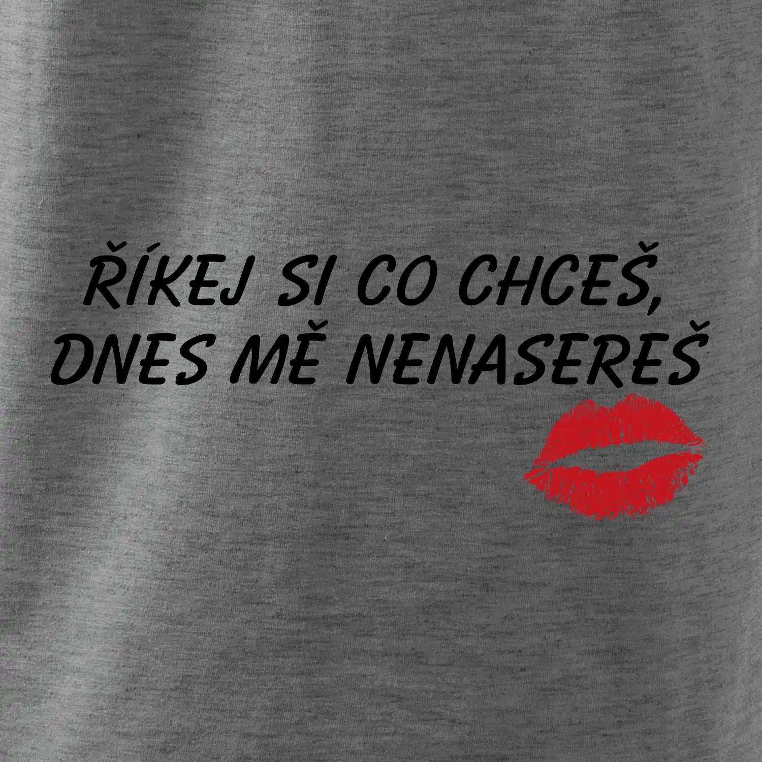 Říkej si co chceš, mě nenasereš