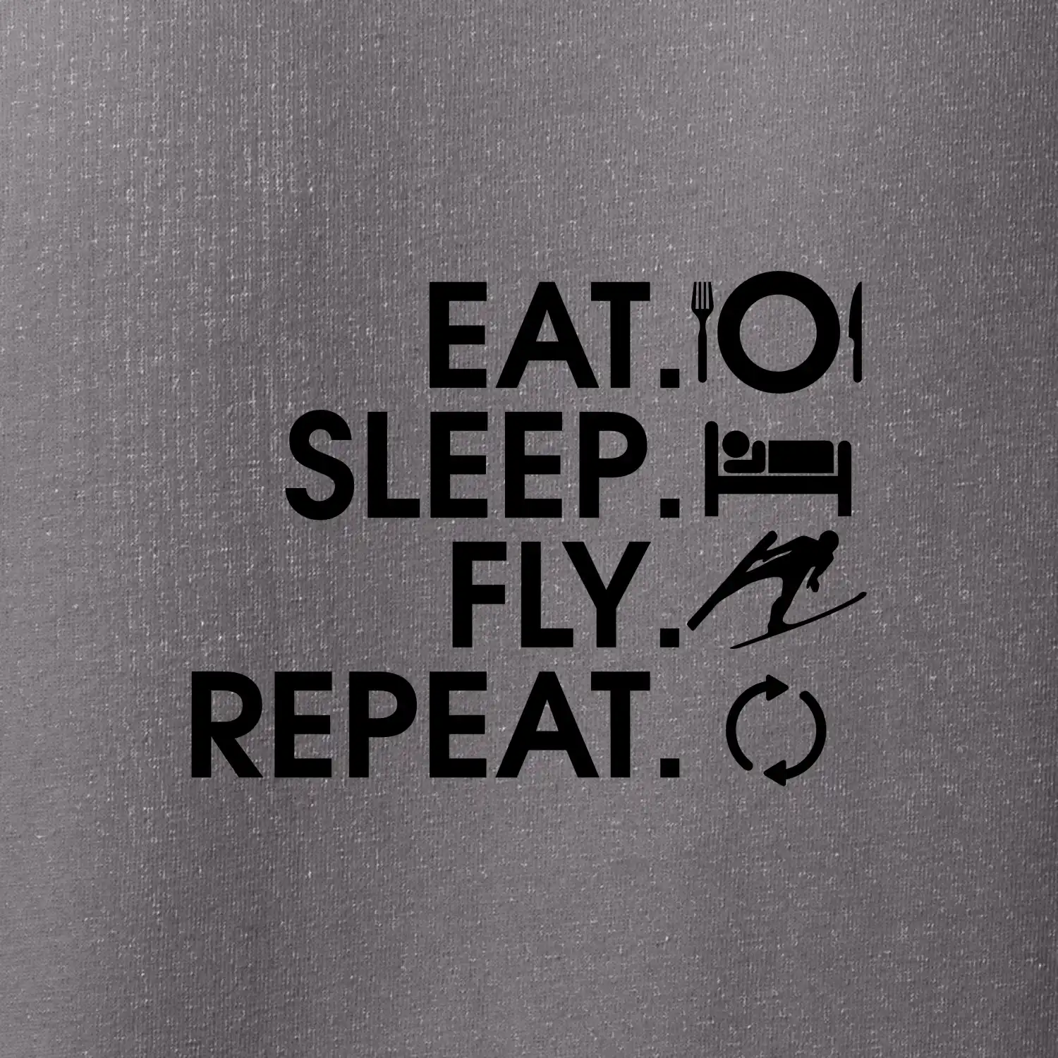 Eat sleep fly repeat - skoky na lyžích