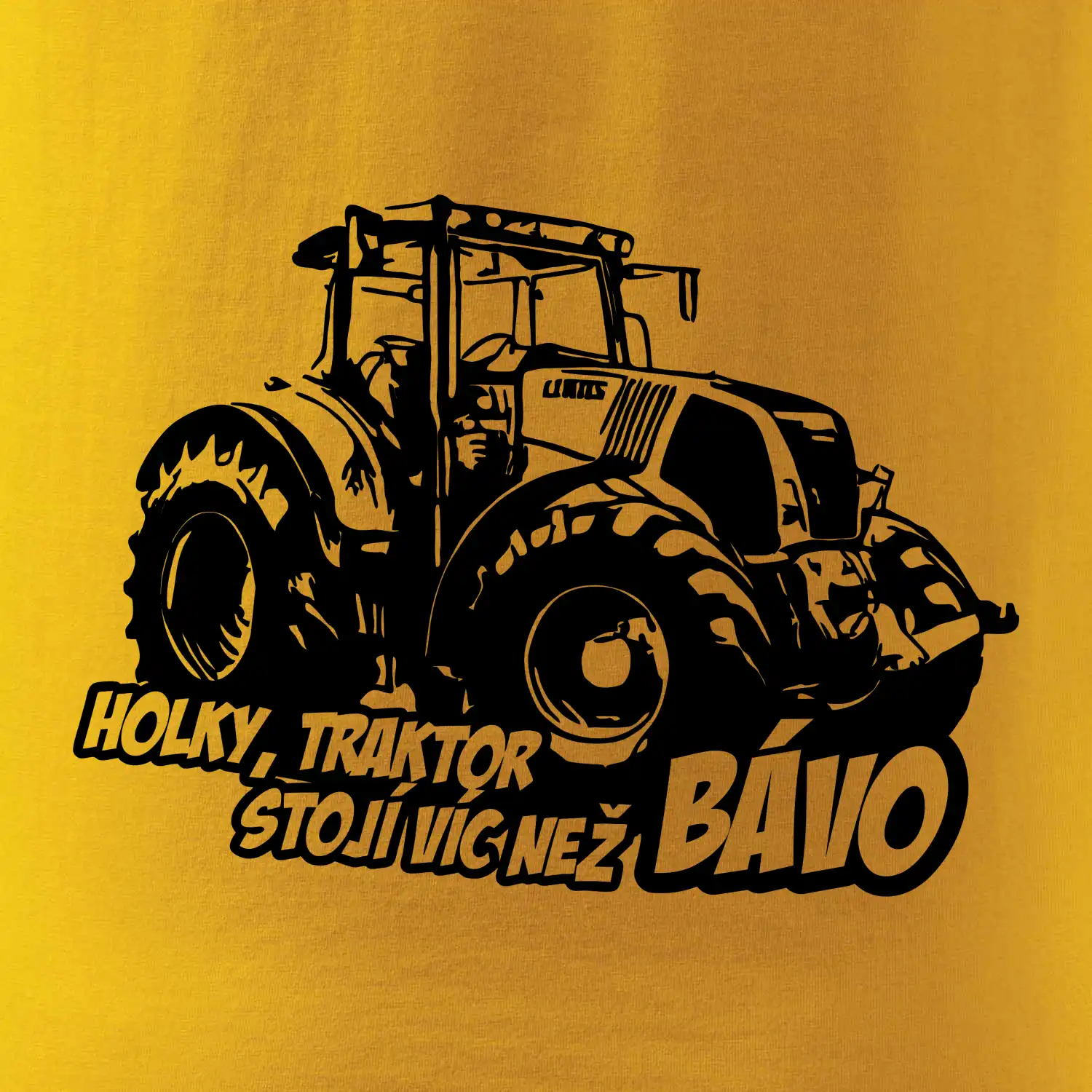Holky, traktor stojí víc než bávo